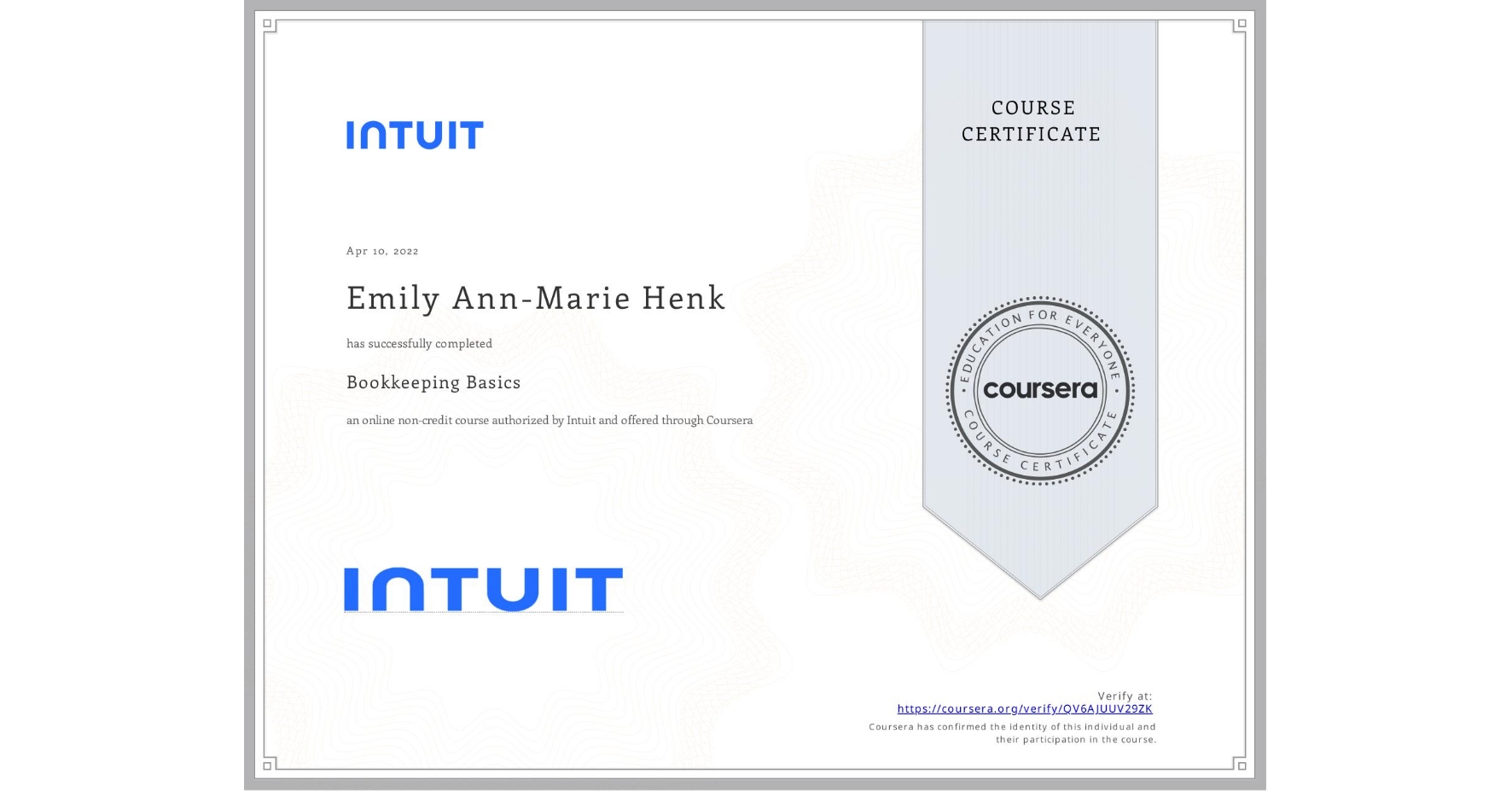 View certificate for Emily Ann-Marie Henk, Bookkeeping Basics, an online non-credit course authorized by Intuit and offered through Coursera