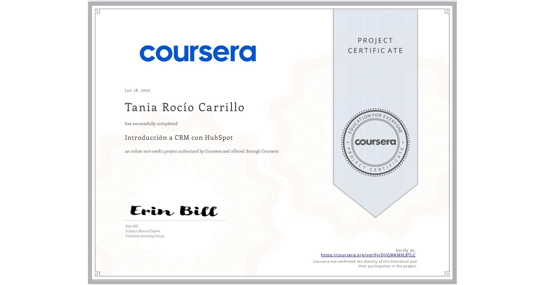 View certificate for Tania Rocío Carrillo, Introducción a CRM con HubSpot, an online non-credit course authorized by Coursera and offered through Coursera