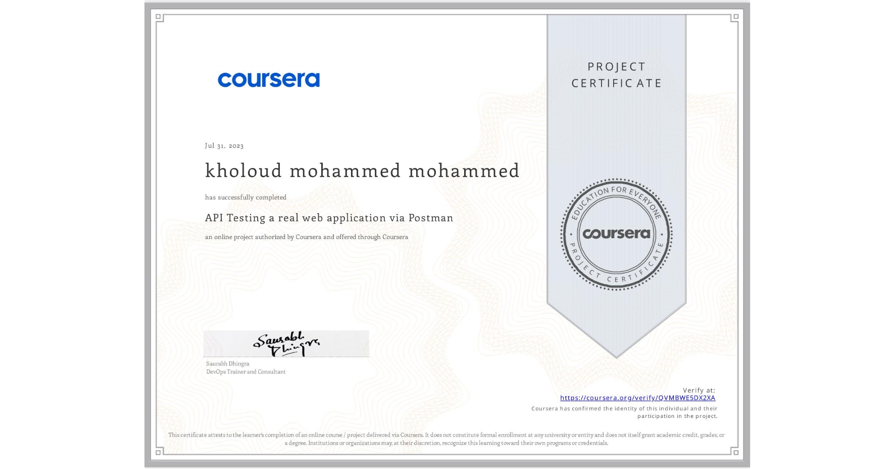 View certificate for kholoud mohammed mohammed, API Testing a real web application via Postman, an online non-credit course authorized by Coursera and offered through Coursera