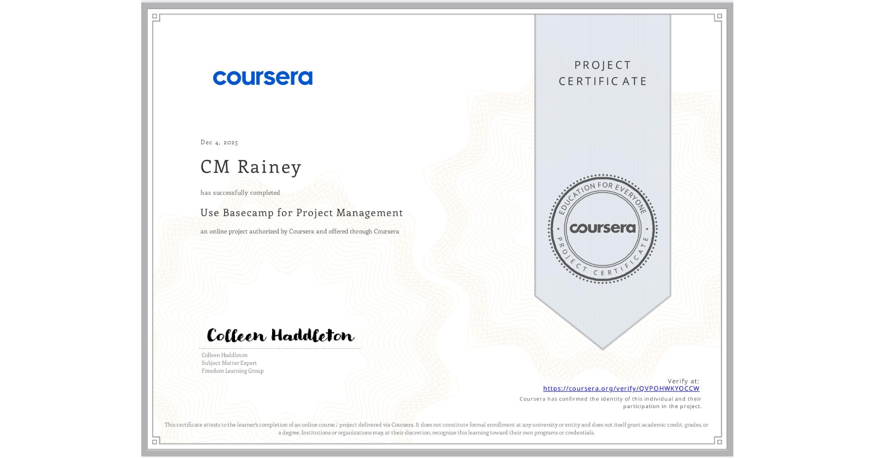 View certificate for CM Rainey, Use Basecamp for Project Management, an online non-credit course authorized by Coursera and offered through Coursera