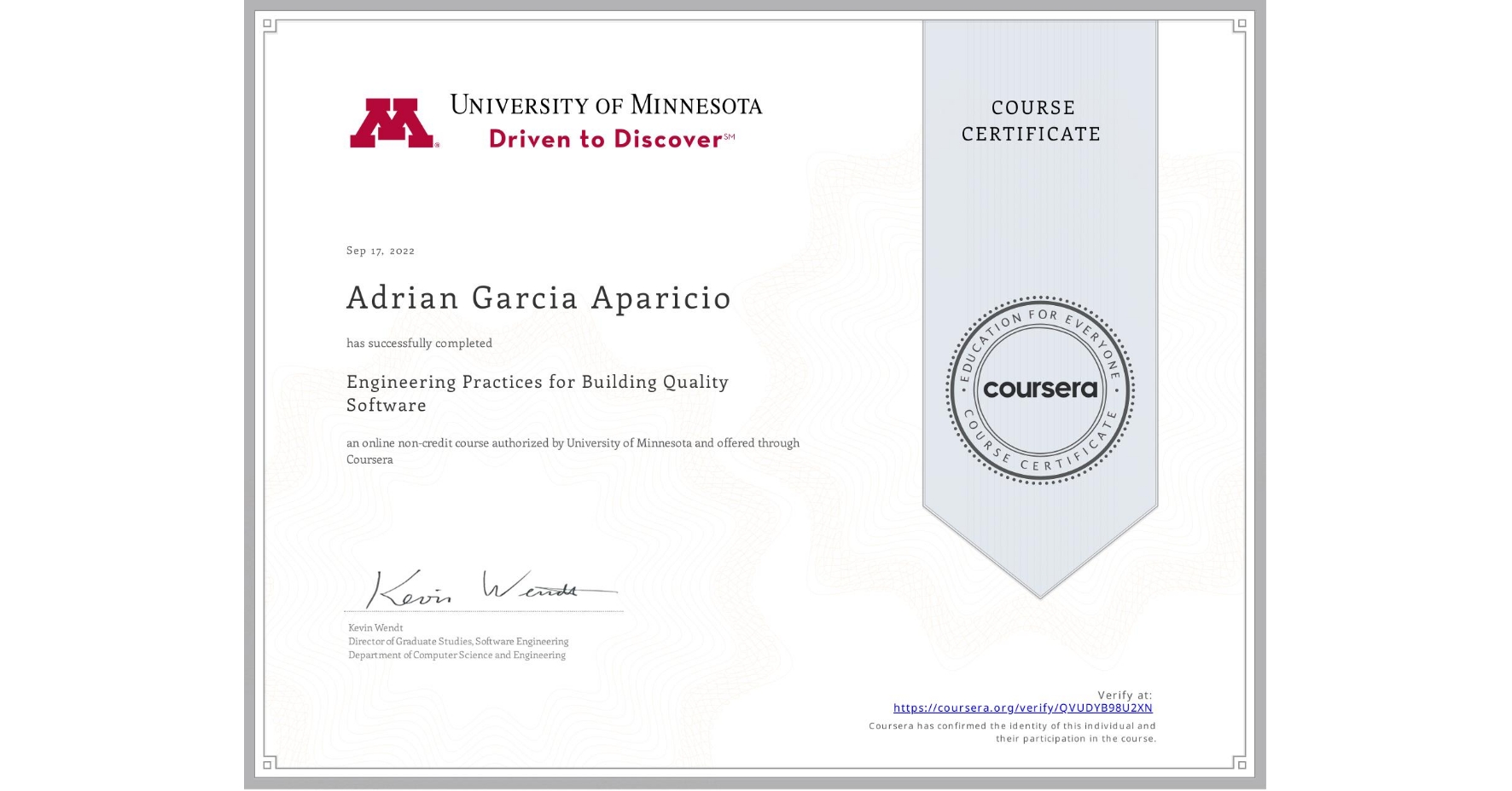 View certificate for Adrian Garcia Aparicio, Engineering Practices for Building Quality Software, an online non-credit course authorized by University of Minnesota and offered through Coursera