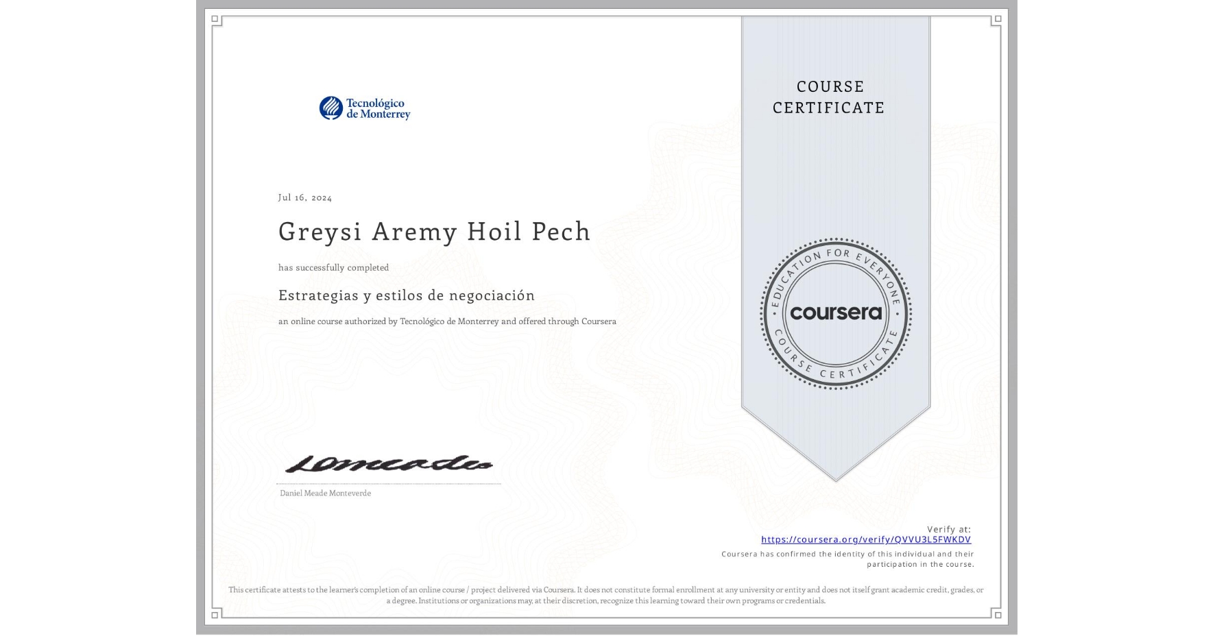 View certificate for Greysi Aremy Hoil Pech, Estrategias y estilos de negociación , an online non-credit course authorized by Tecnológico de Monterrey and offered through Coursera