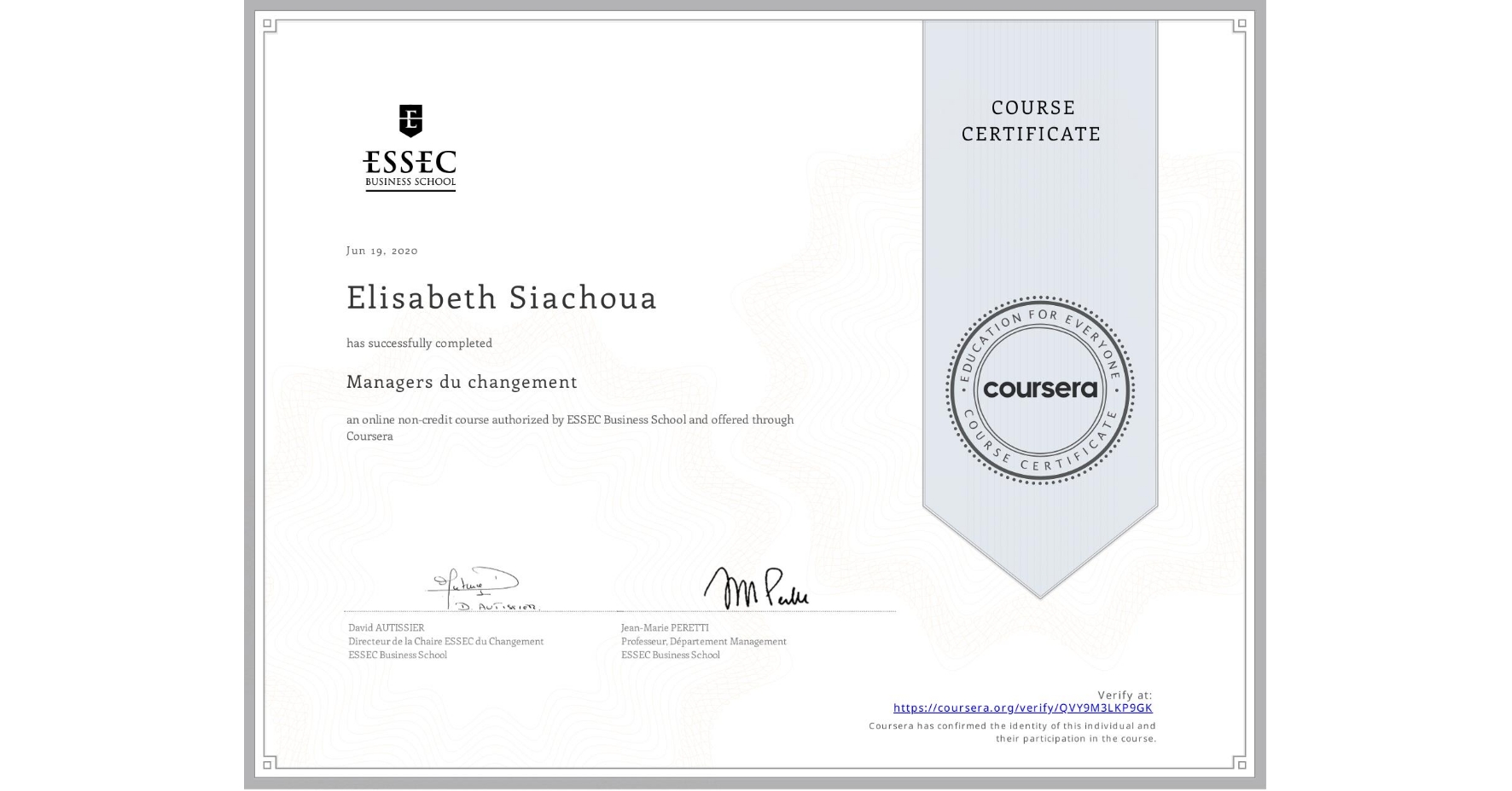 View certificate for Elisabeth Siachoua, Managers du changement, an online non-credit course authorized by ESSEC Business School and offered through Coursera