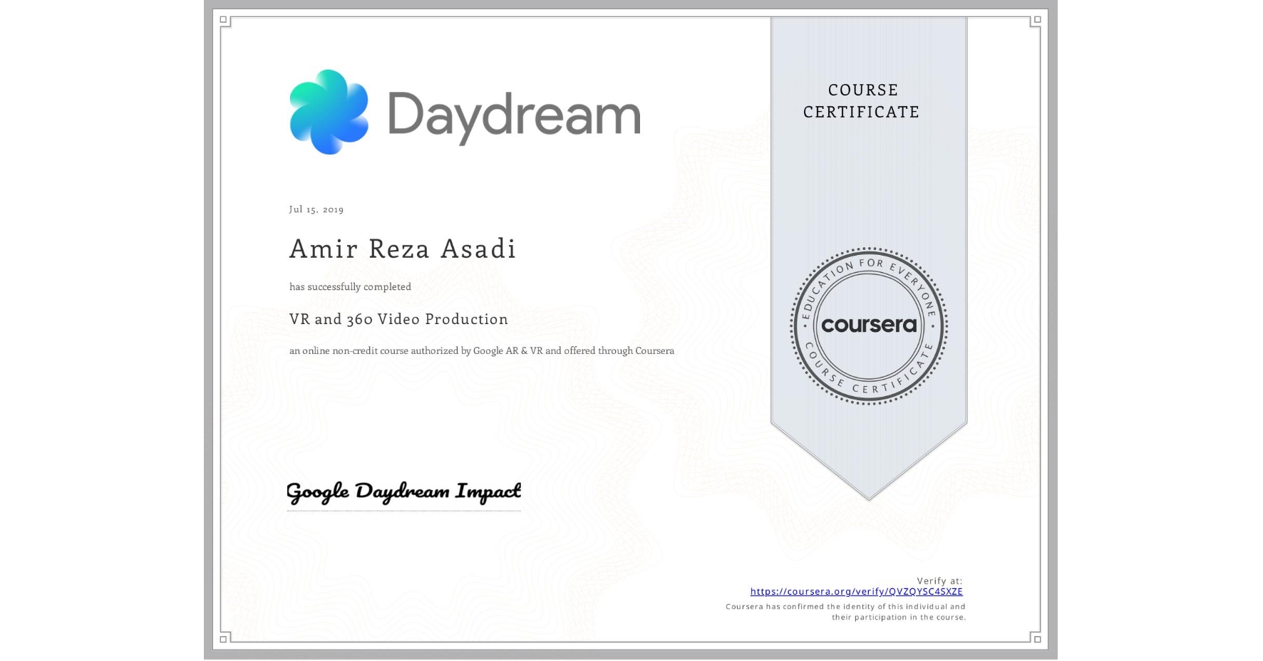 View certificate for AMIR REZA ASADI, VR and 360 Video Production, an online non-credit course authorized by Google AR & VR and offered through Coursera