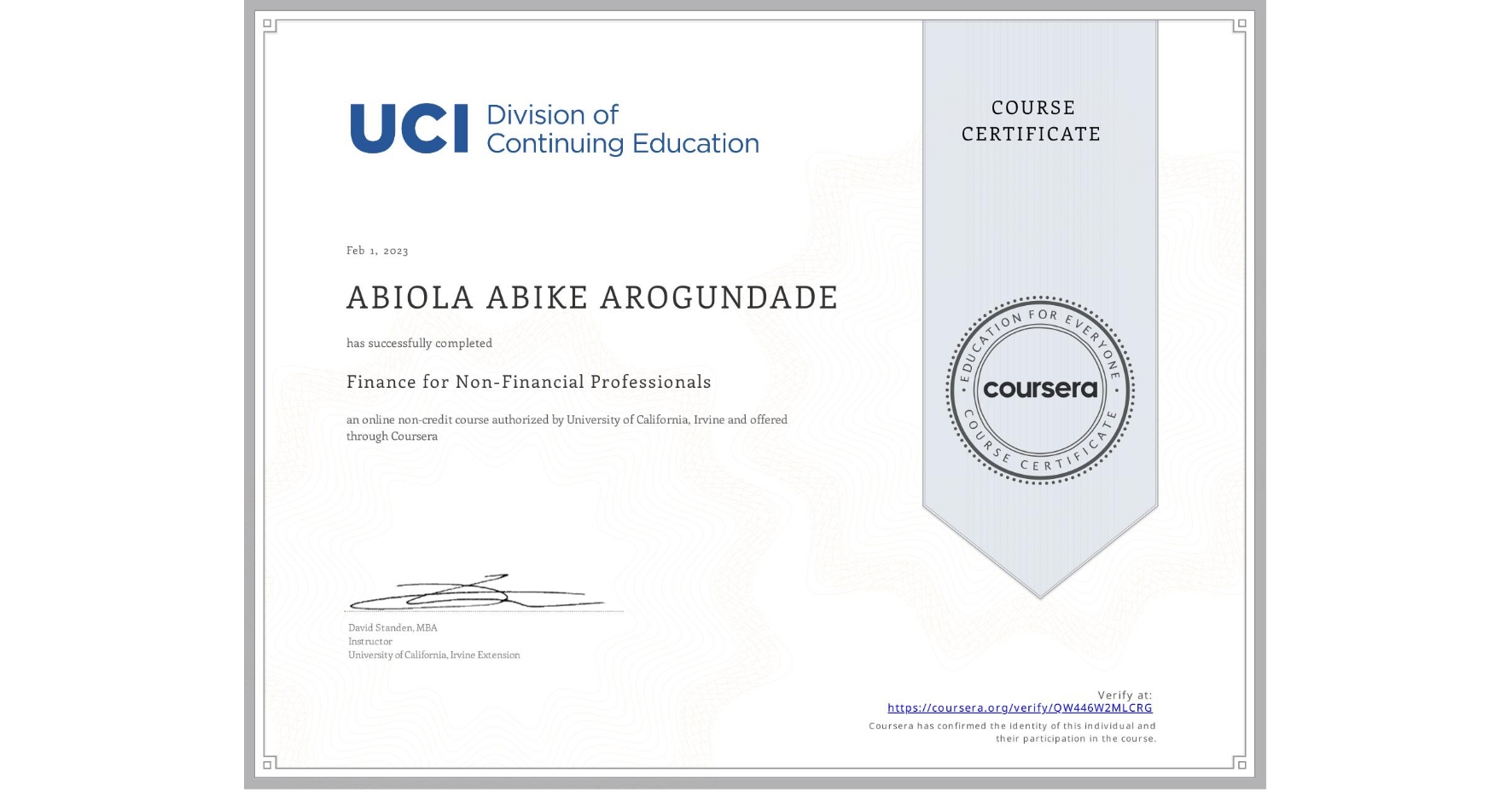 View certificate for ABIOLA ABIKE AROGUNDADE, Finance for Non-Financial Professionals, an online non-credit course authorized by University of California, Irvine and offered through Coursera