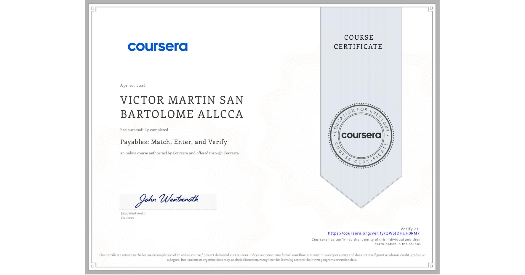 View certificate for VICTOR MARTIN SAN BARTOLOME ALLCCA, Payables: Match, Enter, and Verify, an online non-credit course authorized by Coursera and offered through Coursera