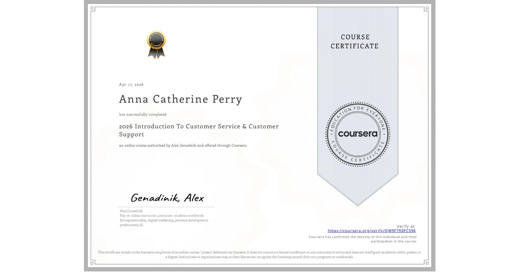 View certificate for Anna Catherine Perry, 2026 Introduction To Customer Service & Customer Support, an online non-credit course authorized by Alex Genadinik and offered through Coursera