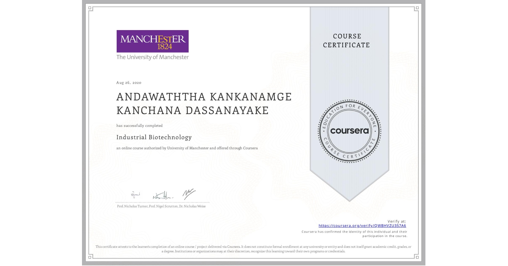 View certificate for ANDAWATHTHA KANKANAMGE KANCHANA DASSANAYAKE, Industrial Biotechnology, an online non-credit course authorized by University of Manchester and offered through Coursera