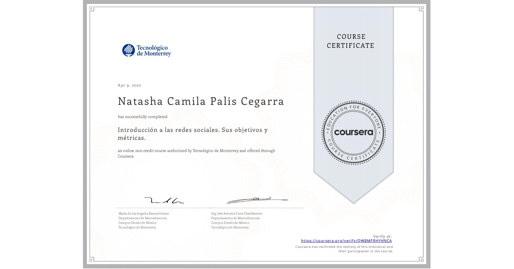 View certificate for Natasha Camila  Palis Cegarra, Introducción a las redes sociales. Sus objetivos y métricas. , an online non-credit course authorized by Tecnológico de Monterrey and offered through Coursera