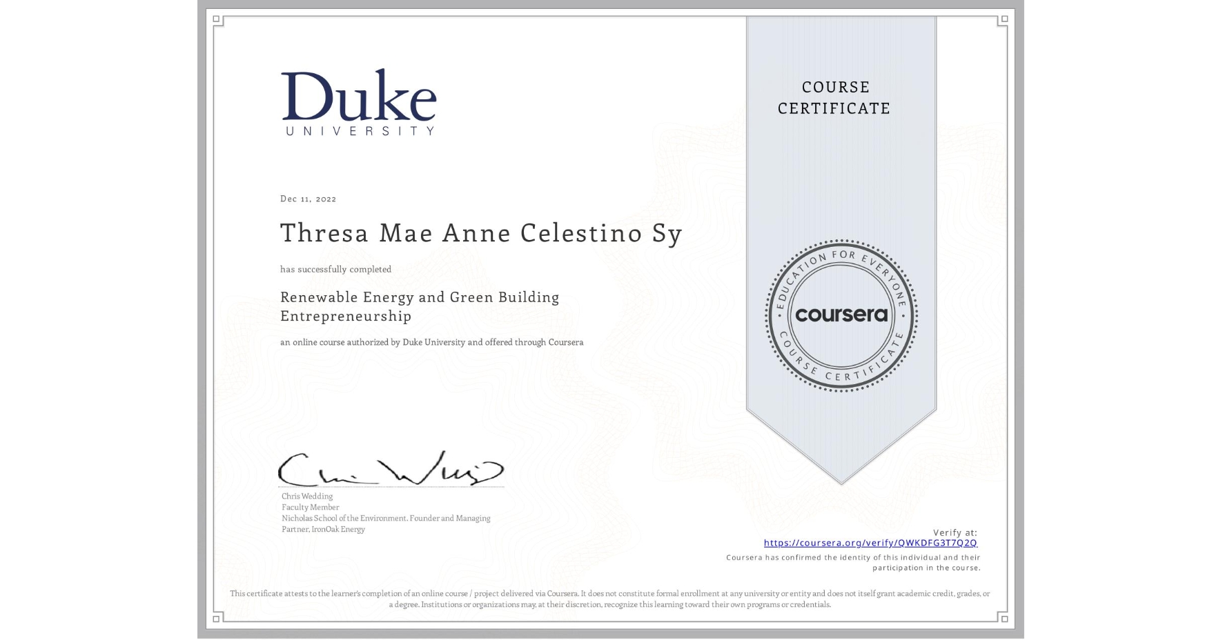 View certificate for Thresa Mae Anne Celestino Sy, Renewable Energy and Green Building Entrepreneurship, an online non-credit course authorized by Duke University and offered through Coursera