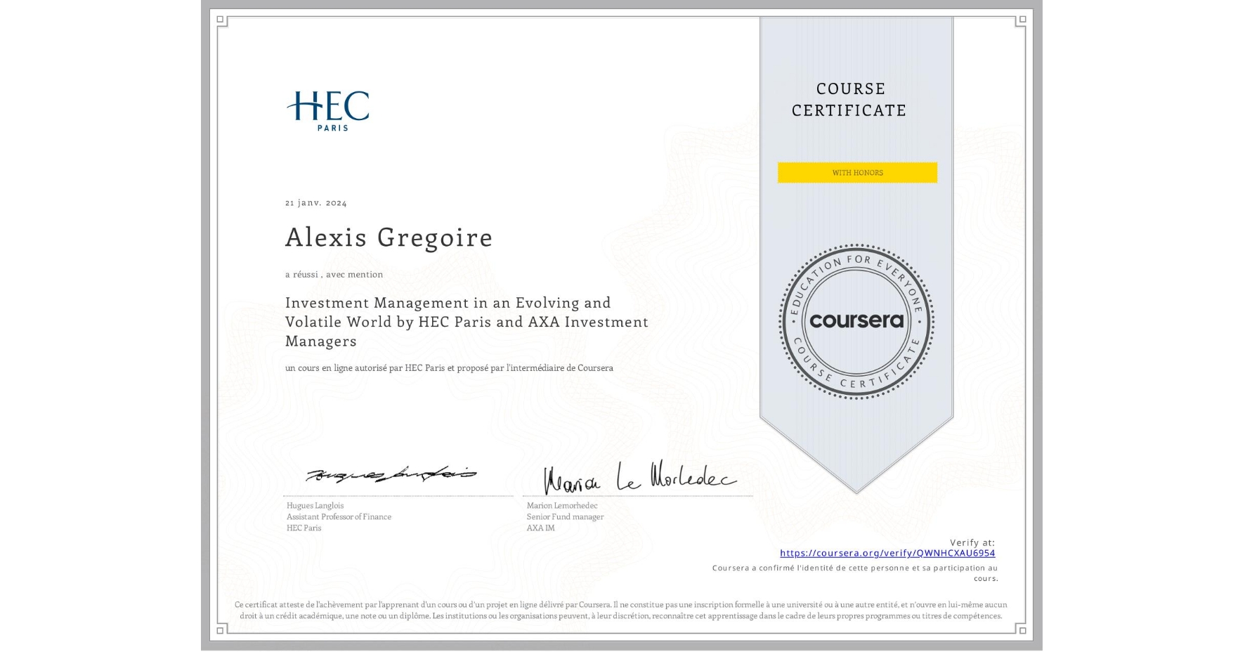 View certificate for Alexis Gregoire, Investment Management in an Evolving and Volatile World by HEC Paris and AXA Investment Managers, an online non-credit course authorized by HEC Paris and offered through Coursera