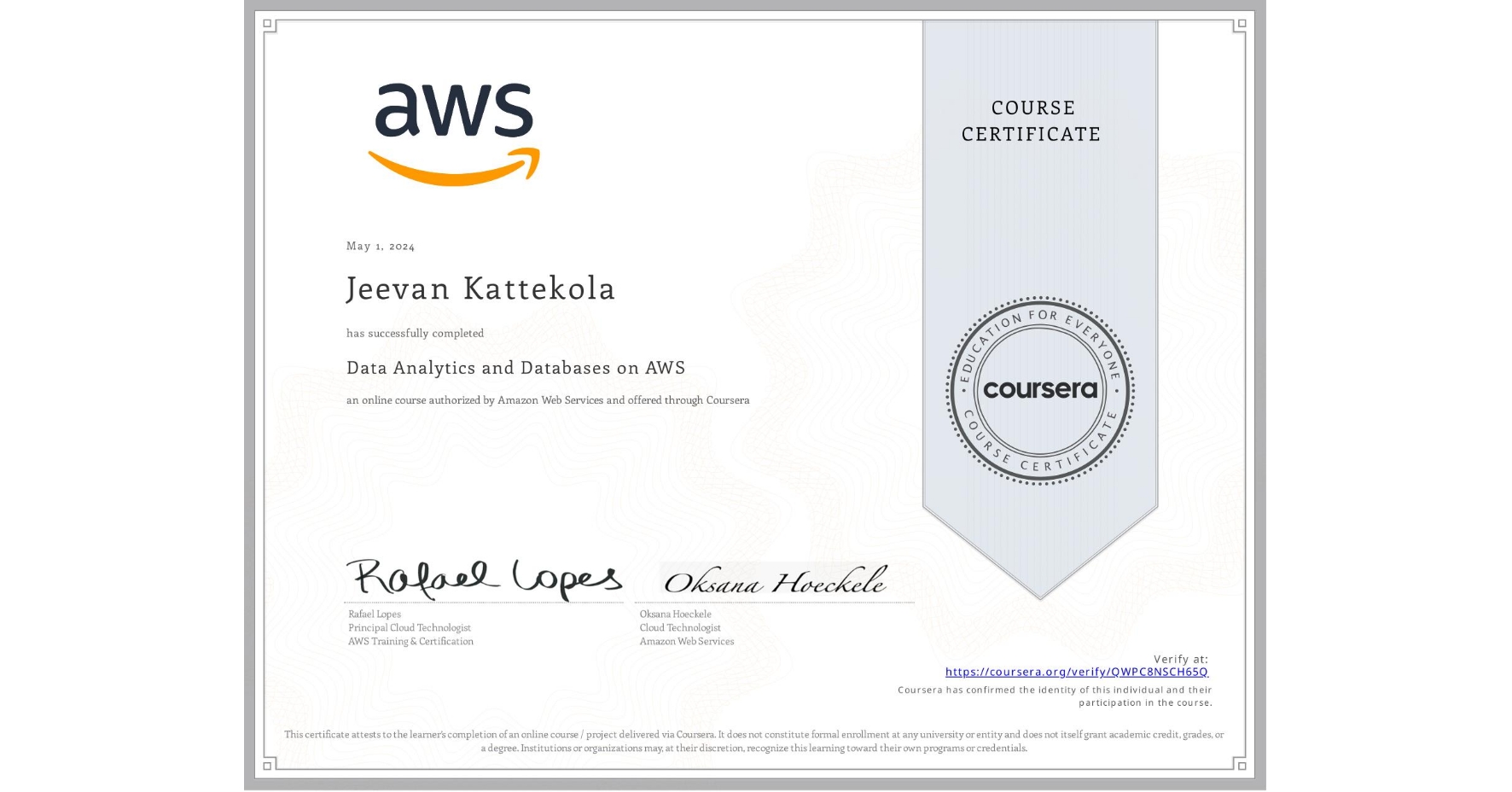View certificate for Jeevan Kattekola, Data Analytics and Databases on AWS, an online non-credit course authorized by Amazon Web Services and offered through Coursera