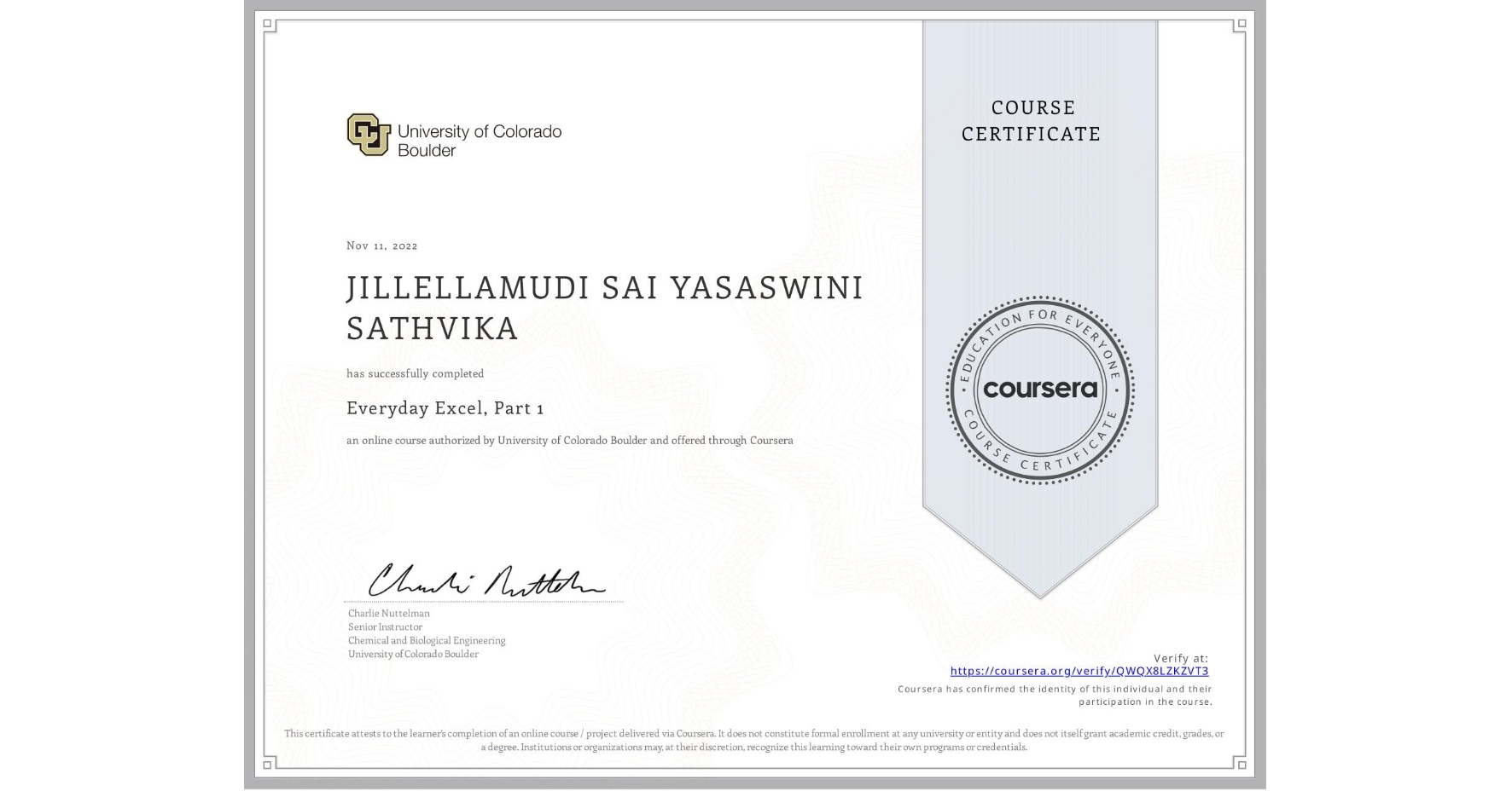 View certificate for JILLELLAMUDI SAI YASASWINI SATHVIKA , Everyday Excel, Part 1, an online non-credit course authorized by University of Colorado Boulder and offered through Coursera