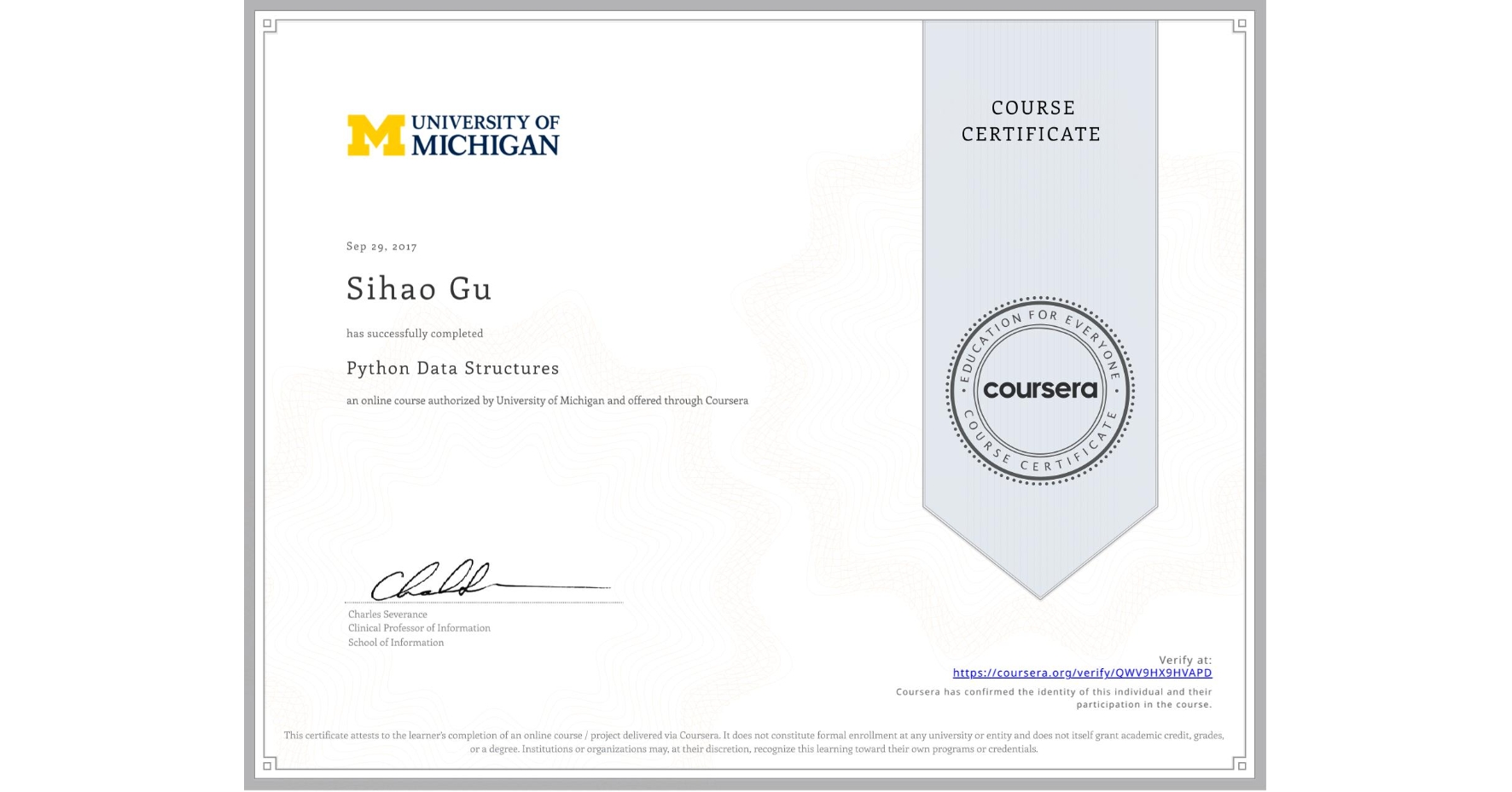 View certificate for Sihao Gu, Python Data Structures, an online non-credit course authorized by University of Michigan and offered through Coursera