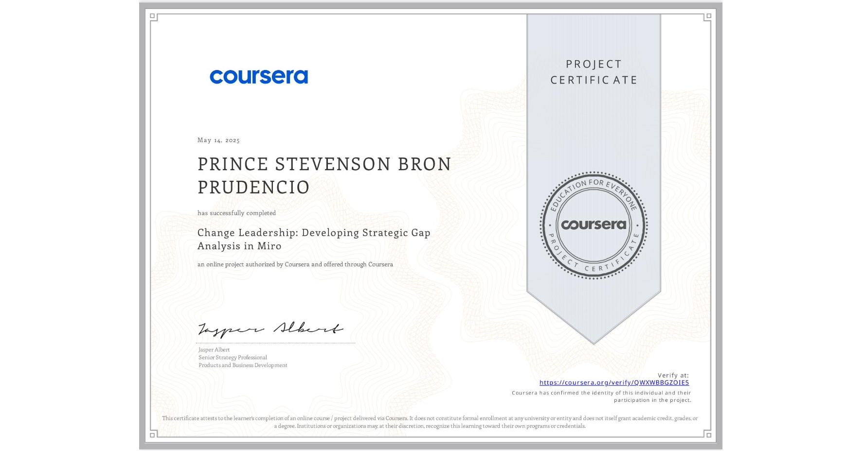 View certificate for PRINCE STEVENSON BRON PRUDENCIO, Change Leadership: Developing Strategic Gap Analysis in Miro, an online non-credit course authorized by Coursera and offered through Coursera