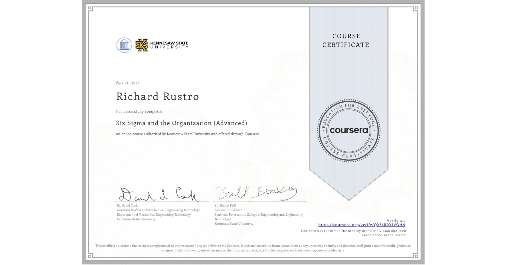 View certificate for Richard Rustro, Six Sigma and the Organization (Advanced), an online non-credit course authorized by Kennesaw State University and offered through Coursera