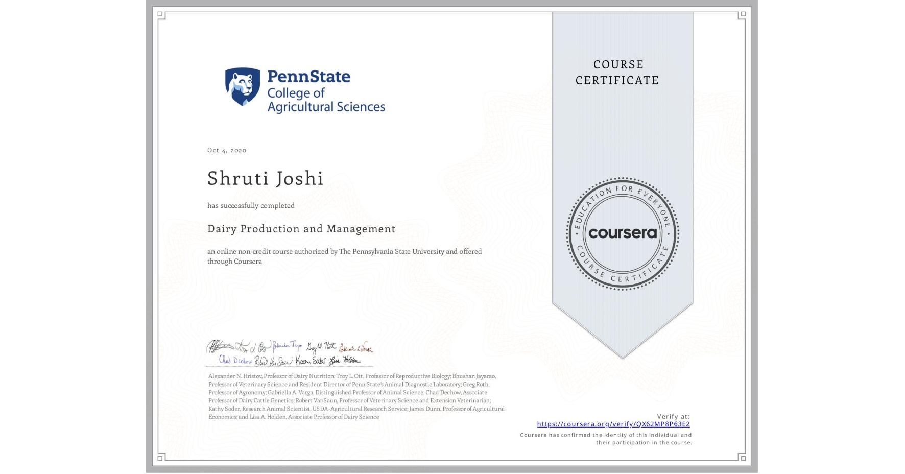 View certificate for Shruti Joshi, Dairy Production and Management, an online non-credit course authorized by The Pennsylvania State University and offered through Coursera