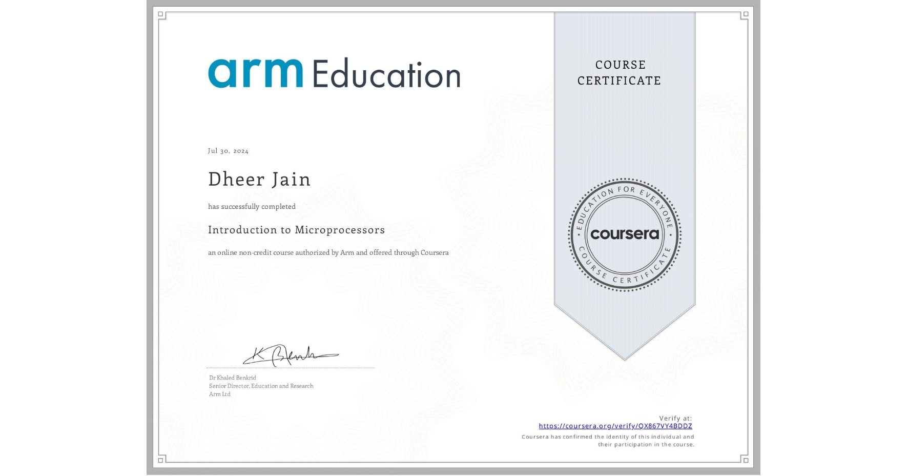 View certificate for Dheer Jain, Introduction to Microprocessors, an online non-credit course authorized by Arm and offered through Coursera