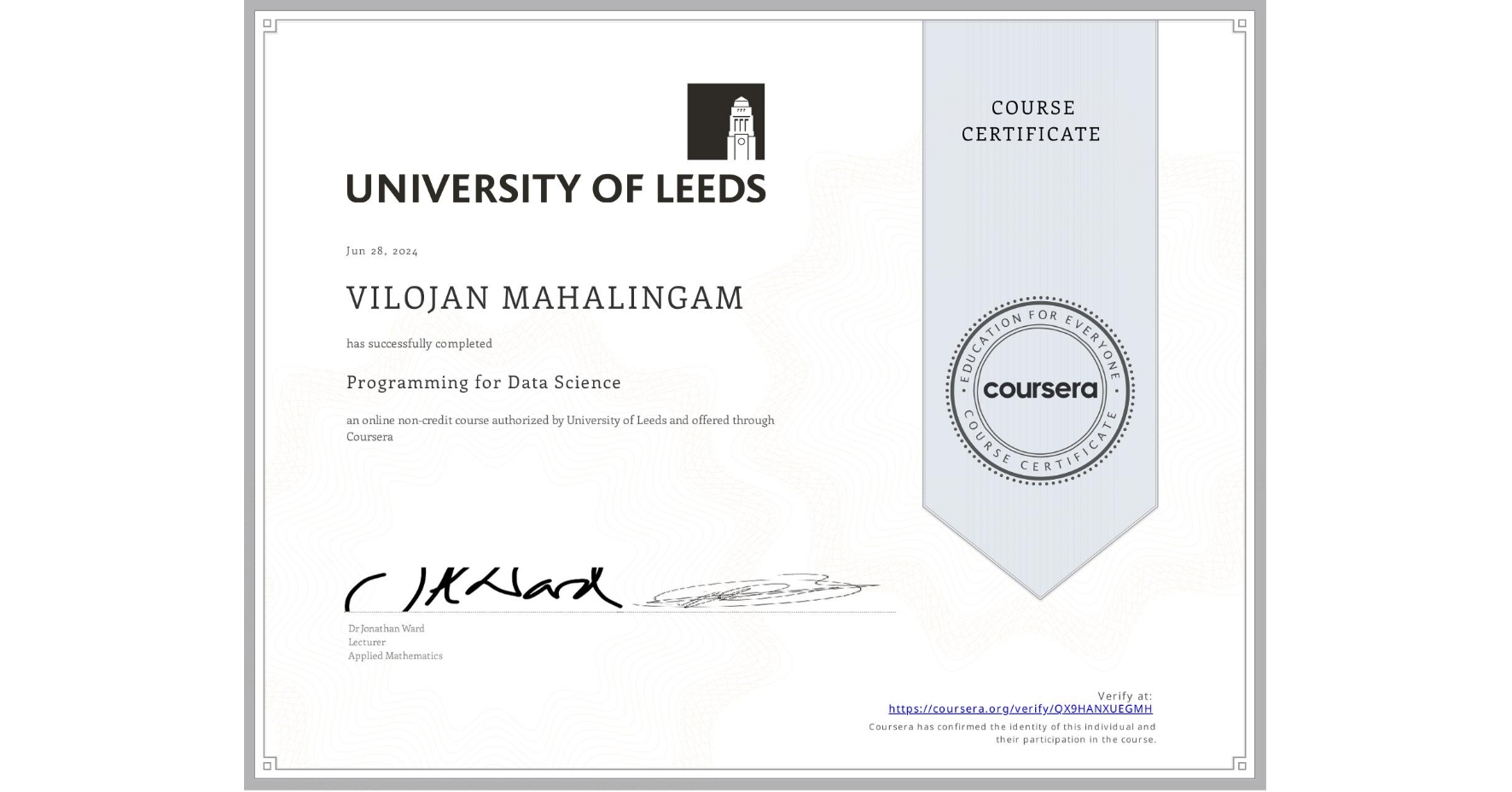 View certificate for VILOJAN MAHALINGAM, Programming for Data Science, an online non-credit course authorized by University of Leeds and offered through Coursera