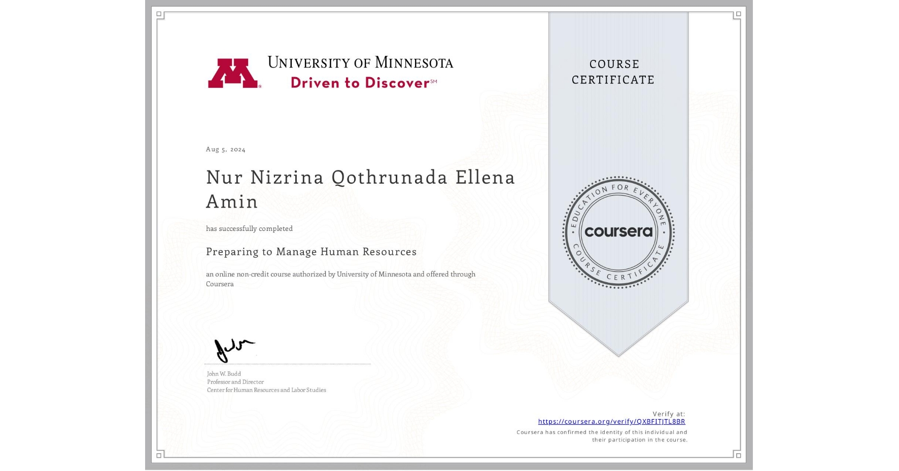 View certificate for Nur Nizrina Qothrunada Ellena Amin, Preparing to Manage Human Resources, an online non-credit course authorized by University of Minnesota and offered through Coursera