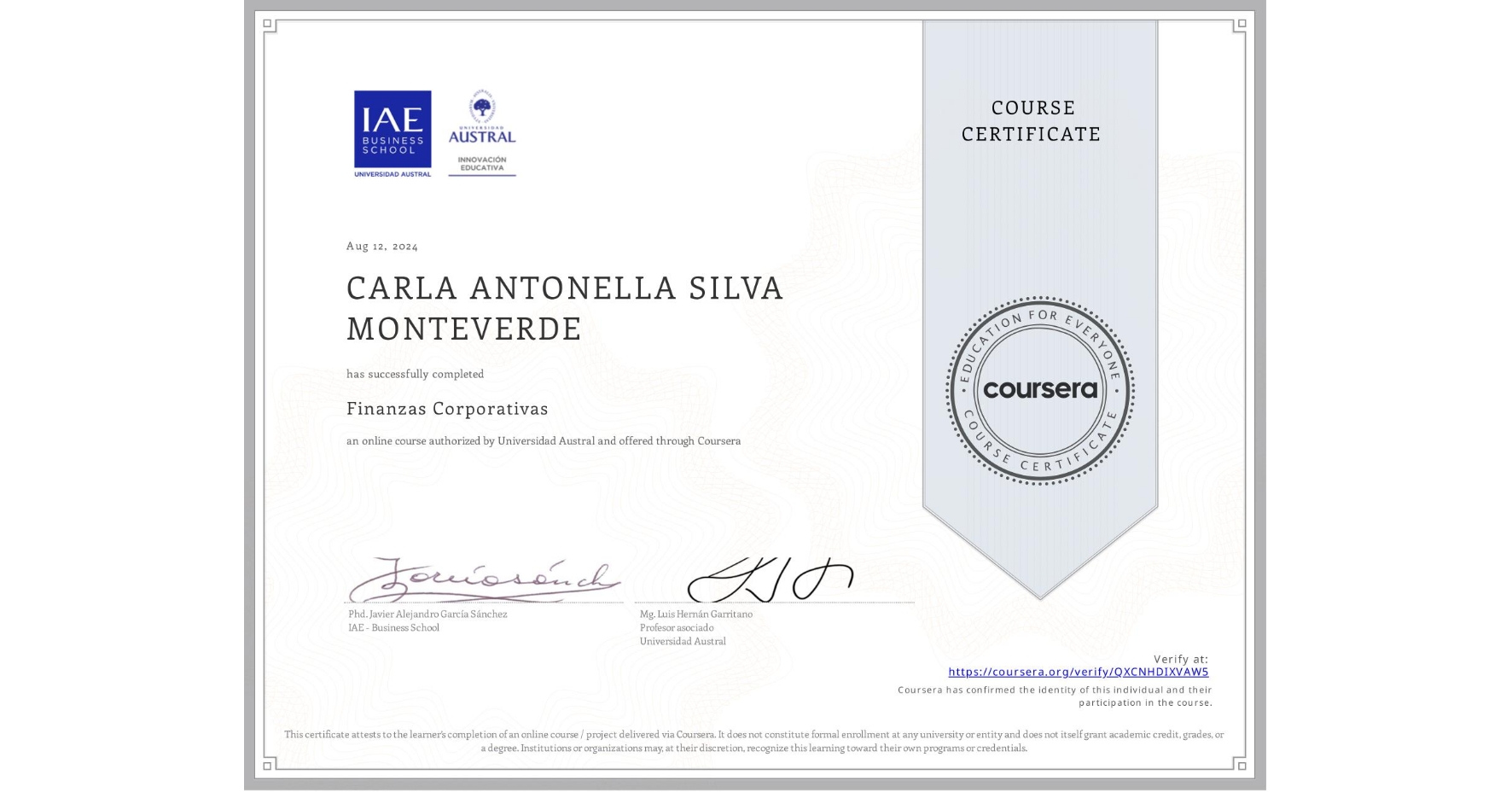View certificate for CARLA ANTONELLA SILVA MONTEVERDE, Finanzas Corporativas, an online non-credit course authorized by Universidad Austral and offered through Coursera