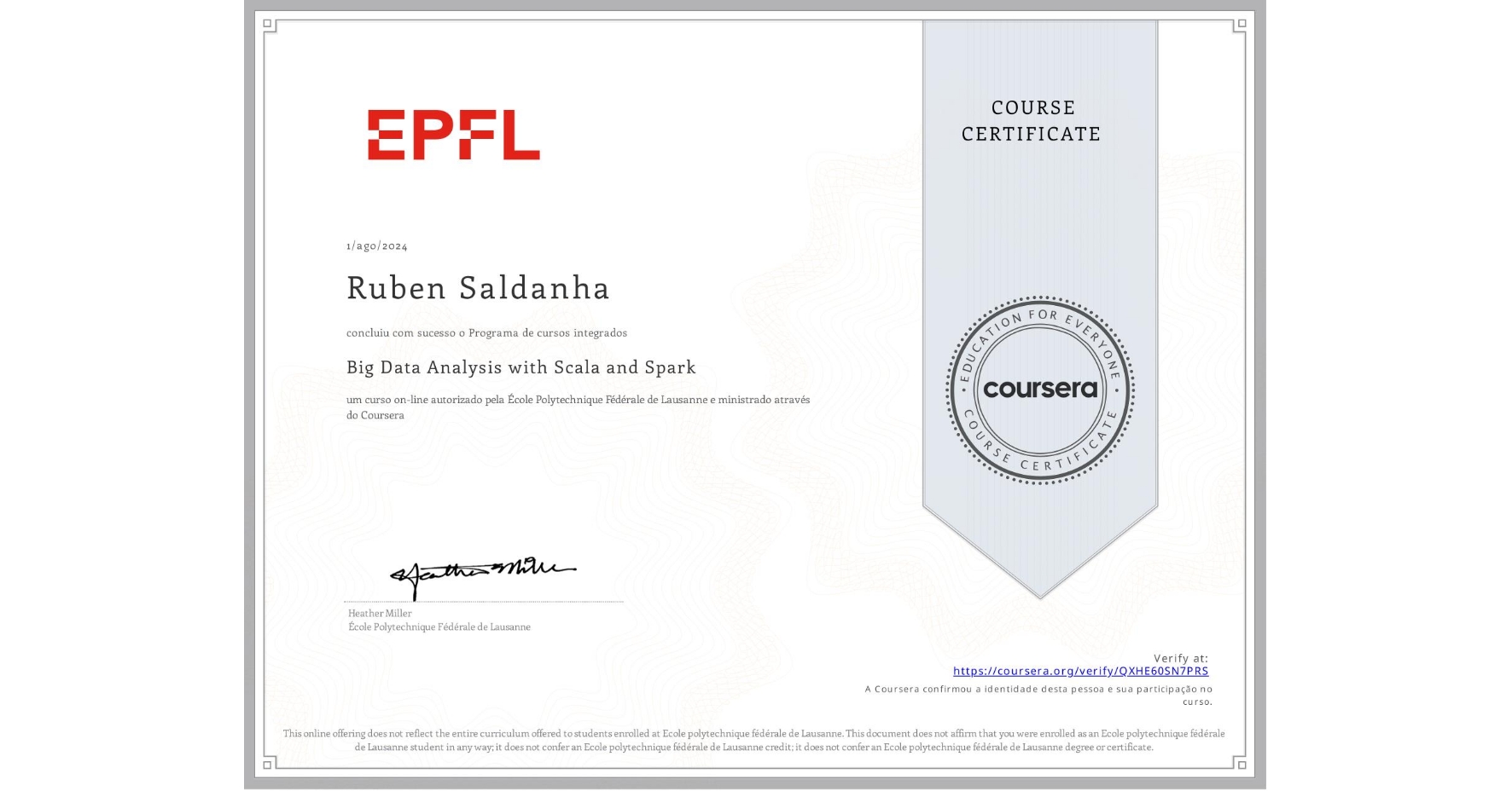 View certificate for Ruben Saldanha, Big Data Analysis with Scala and Spark, an online non-credit course authorized by École Polytechnique Fédérale de Lausanne and offered through Coursera