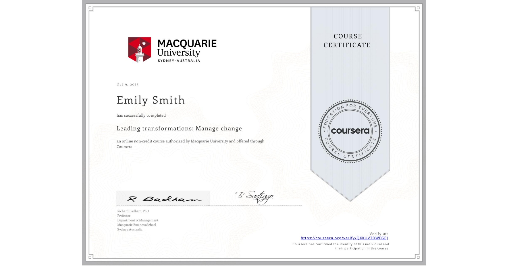 View certificate for Emily Smith, Leading transformations: Manage change, an online non-credit course authorized by Macquarie University and offered through Coursera