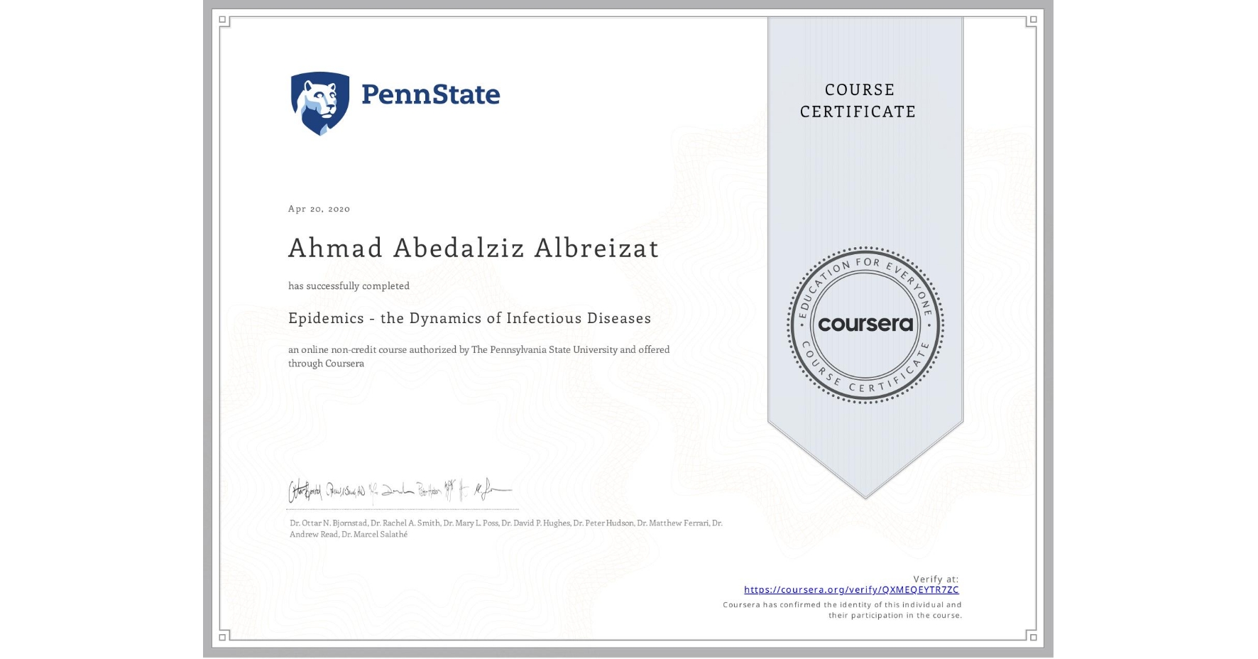 View certificate for Ahmad Abedalziz Albreizat, Epidemics - the Dynamics of Infectious Diseases, an online non-credit course authorized by The Pennsylvania State University and offered through Coursera