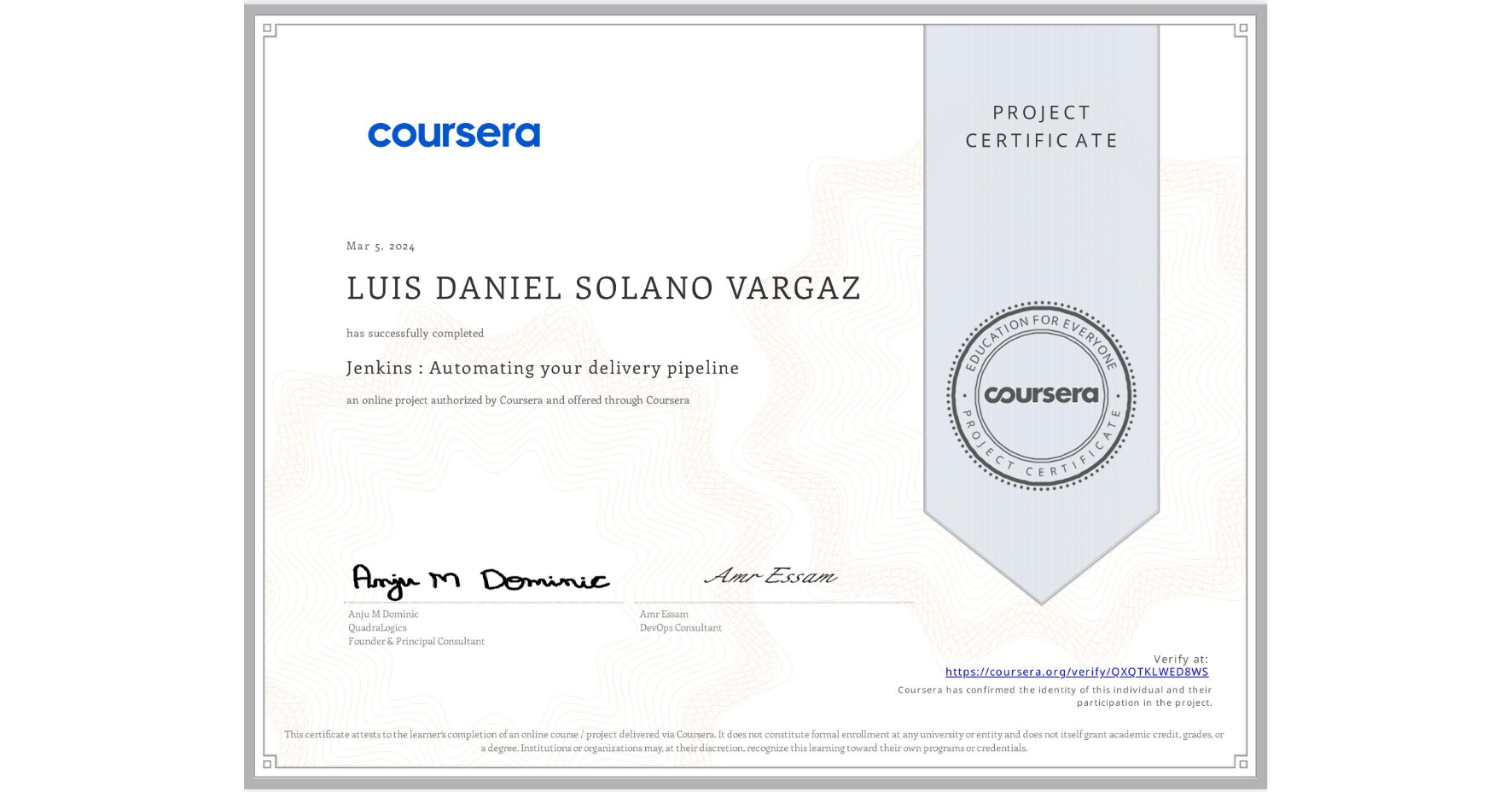View certificate for LUIS DANIEL SOLANO VARGAZ, Jenkins : Automating your delivery pipeline, an online non-credit course authorized by Coursera and offered through Coursera