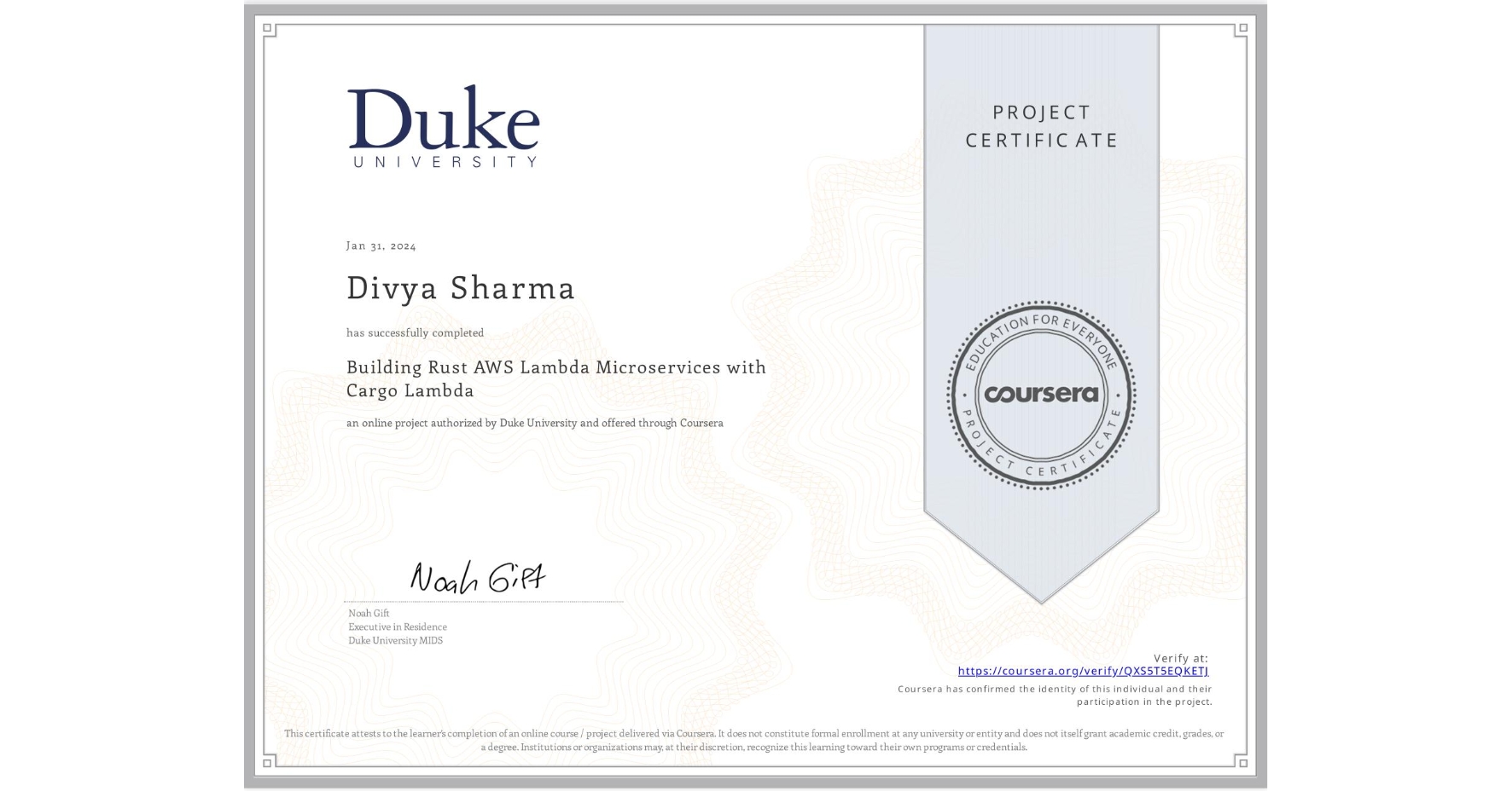 View certificate for Divya Sharma, Building Rust AWS Lambda Microservices with Cargo Lambda, an online non-credit course authorized by Duke University and offered through Coursera
