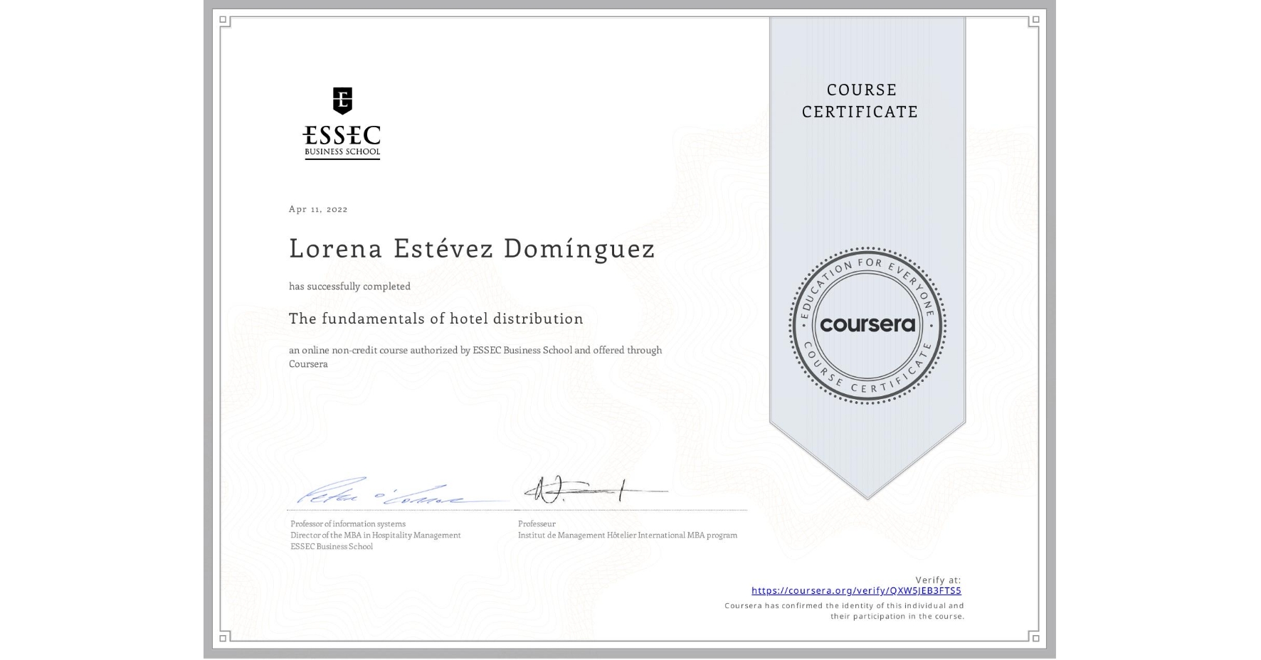 View certificate for Lorena Estévez Domínguez, The fundamentals of hotel distribution, an online non-credit course authorized by ESSEC Business School and offered through Coursera