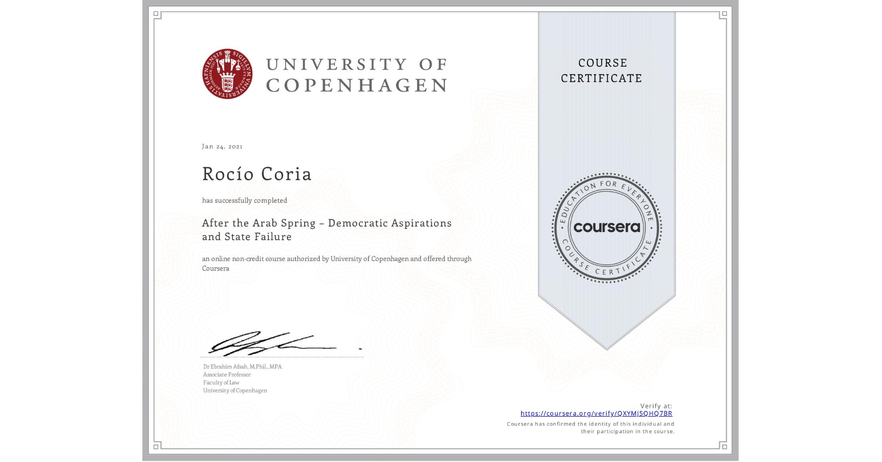 View certificate for Rocío Coria, After the Arab Spring – Democratic Aspirations and State Failure, an online non-credit course authorized by University of Copenhagen and offered through Coursera