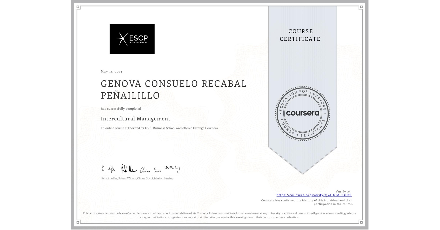 View certificate for GENOVA CONSUELO RECABAL PEÑAILILLO, Intercultural Management, an online non-credit course authorized by ESCP Business School and offered through Coursera