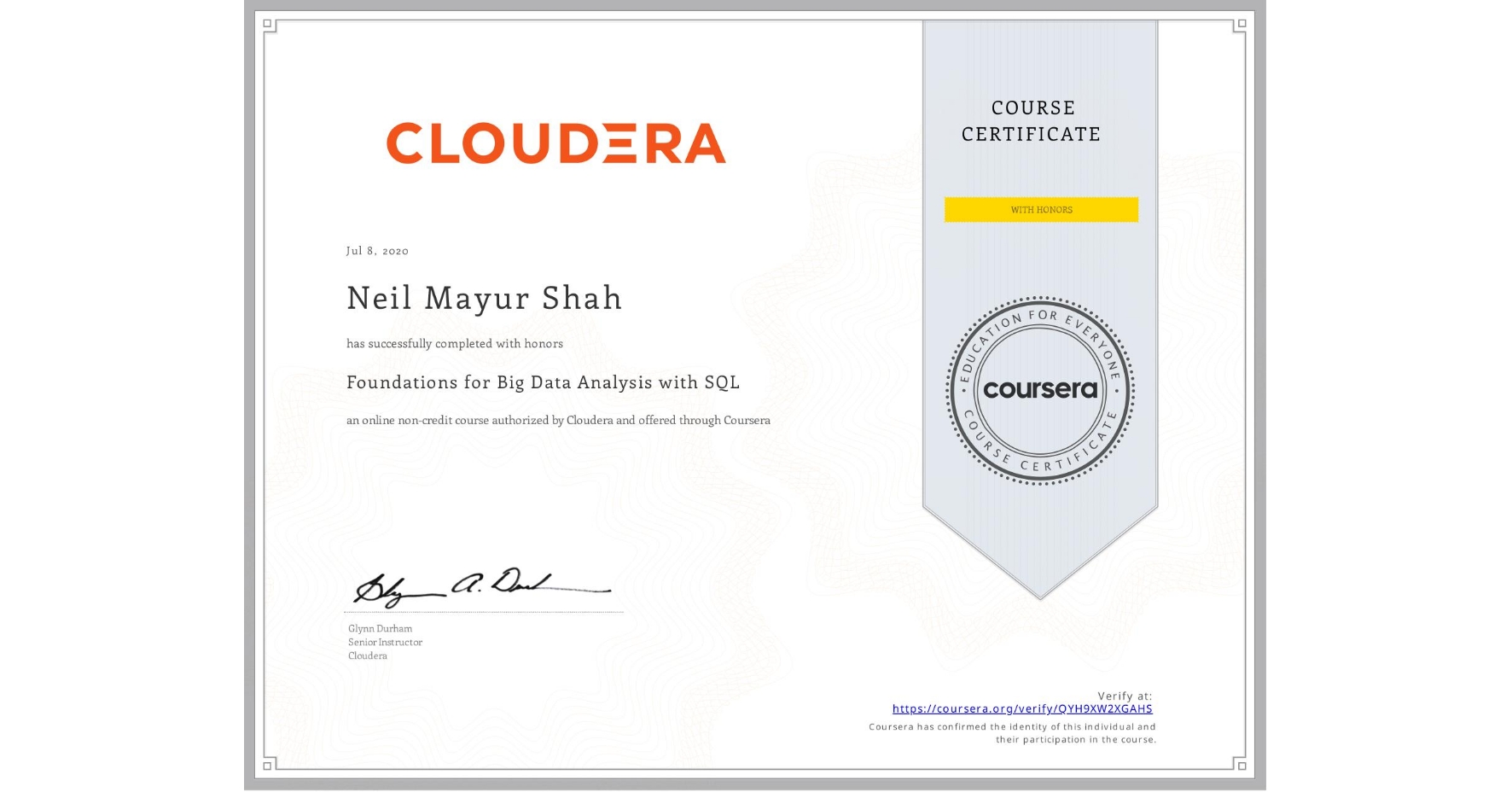 View certificate for Neil Mayur Shah, Foundations for Big Data Analysis with SQL, an online non-credit course authorized by Cloudera and offered through Coursera