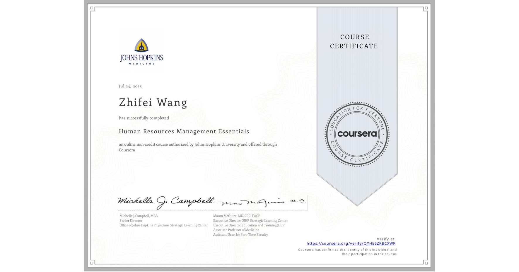 View certificate for Zhifei Wang, Human Resources Management Essentials, an online non-credit course authorized by Johns Hopkins University and offered through Coursera