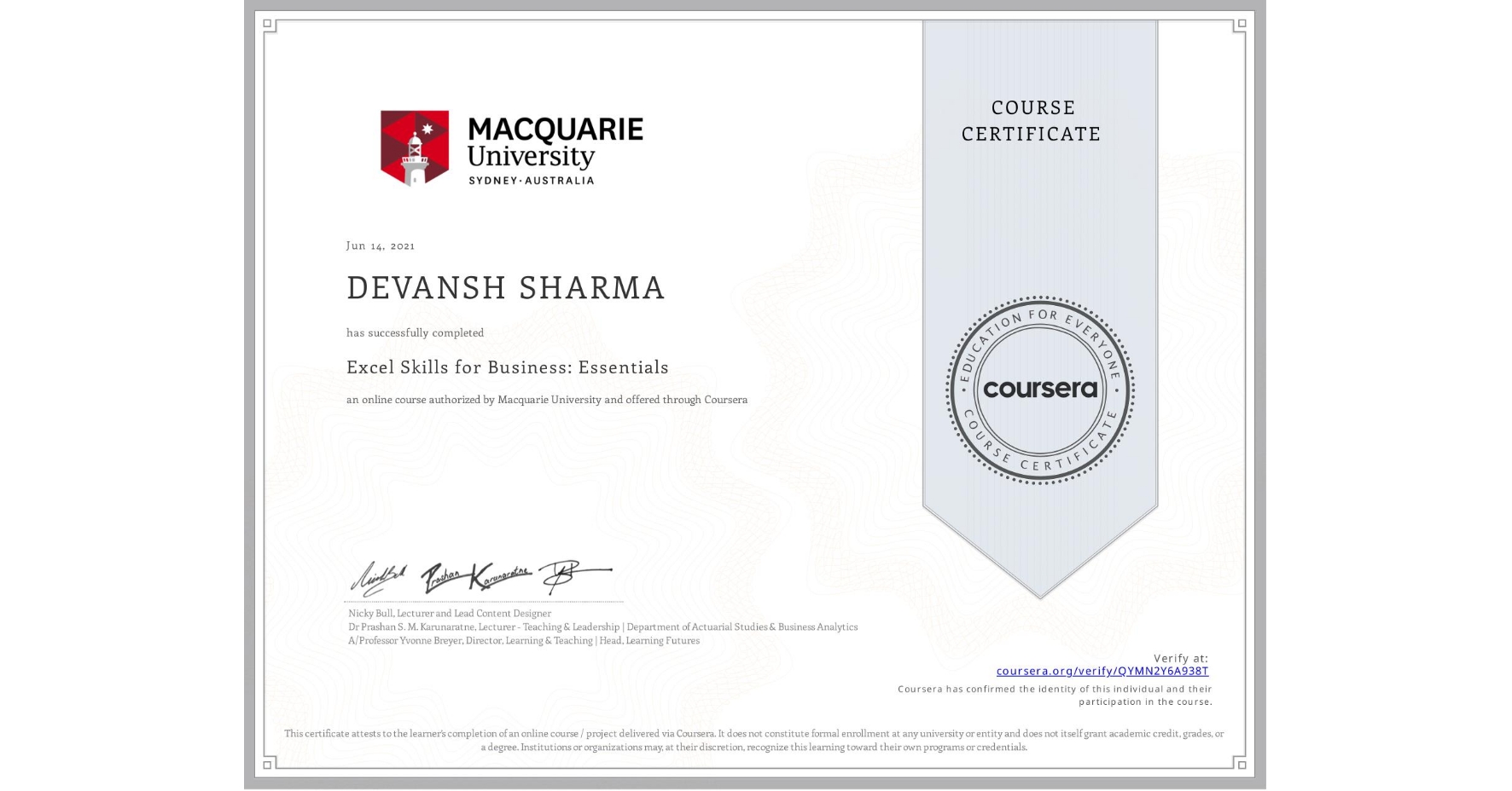 View certificate for DEVANSH SHARMA, Excel Skills for Business: Essentials, an online non-credit course authorized by Macquarie University and offered through Coursera