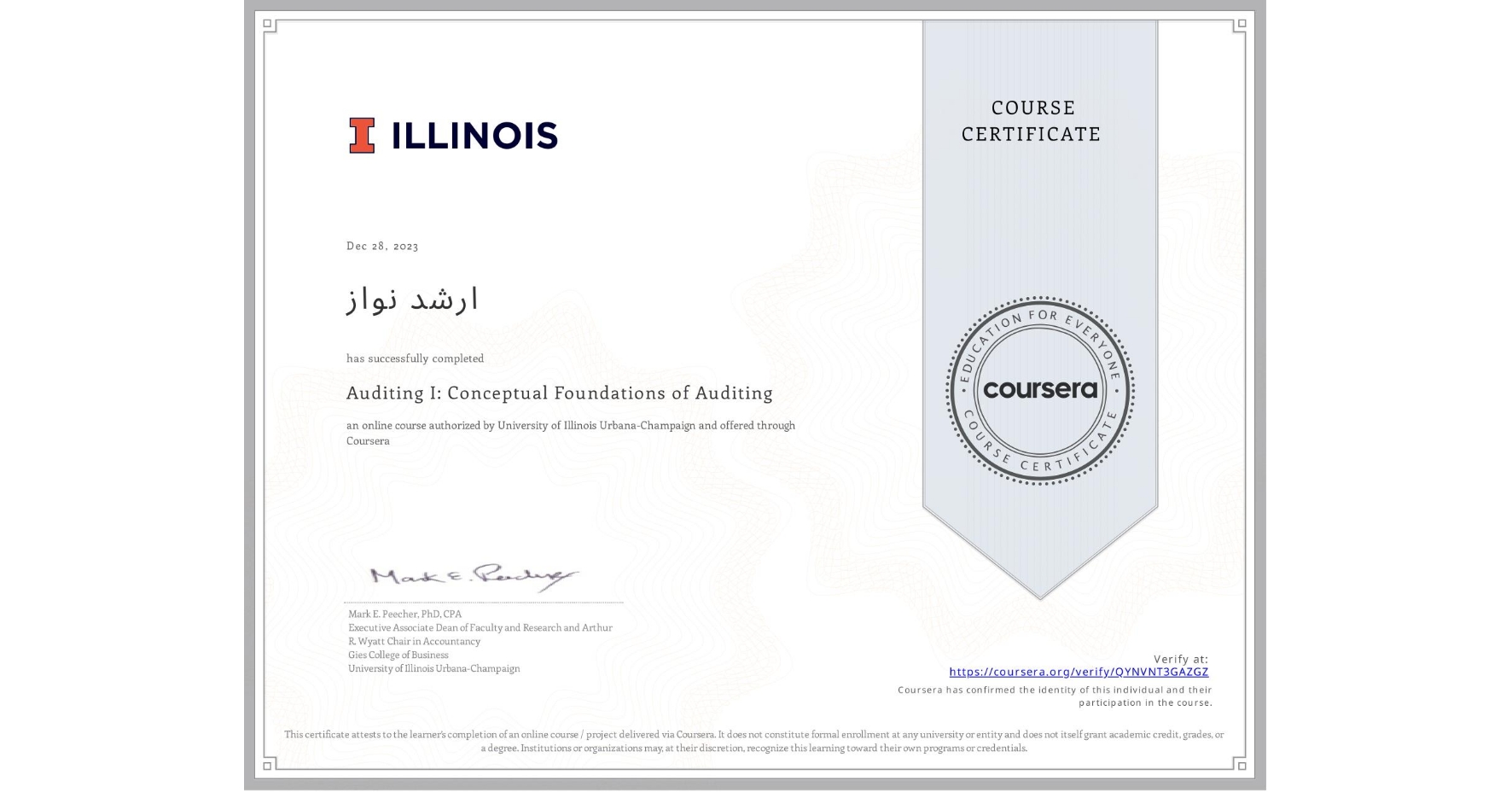 View certificate for ارشد نواز, Auditing I: Conceptual Foundations of Auditing, an online non-credit course authorized by University of Illinois Urbana-Champaign and offered through Coursera