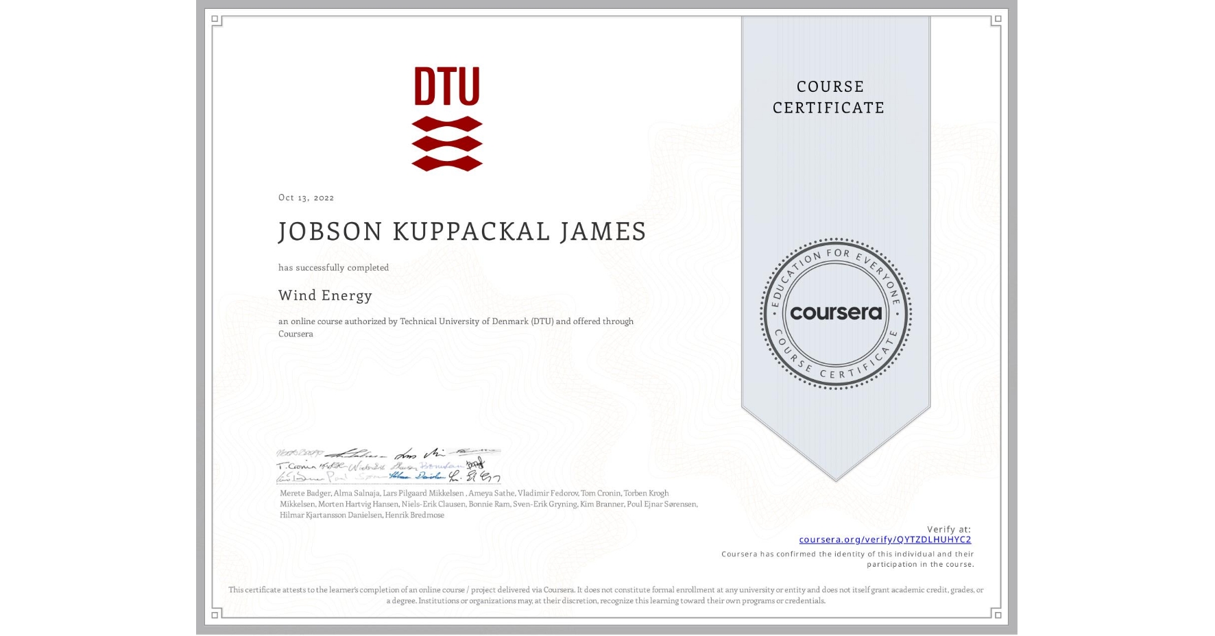 View certificate for JOBSON KUPPACKAL JAMES, Wind Energy, an online non-credit course authorized by Technical University of Denmark (DTU) and offered through Coursera