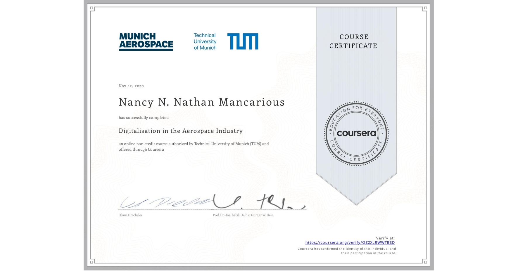 View certificate for Nancy N. Nathan Mancarious, Digitalisation in the Aerospace Industry, an online non-credit course authorized by Technical University of Munich (TUM) and offered through Coursera