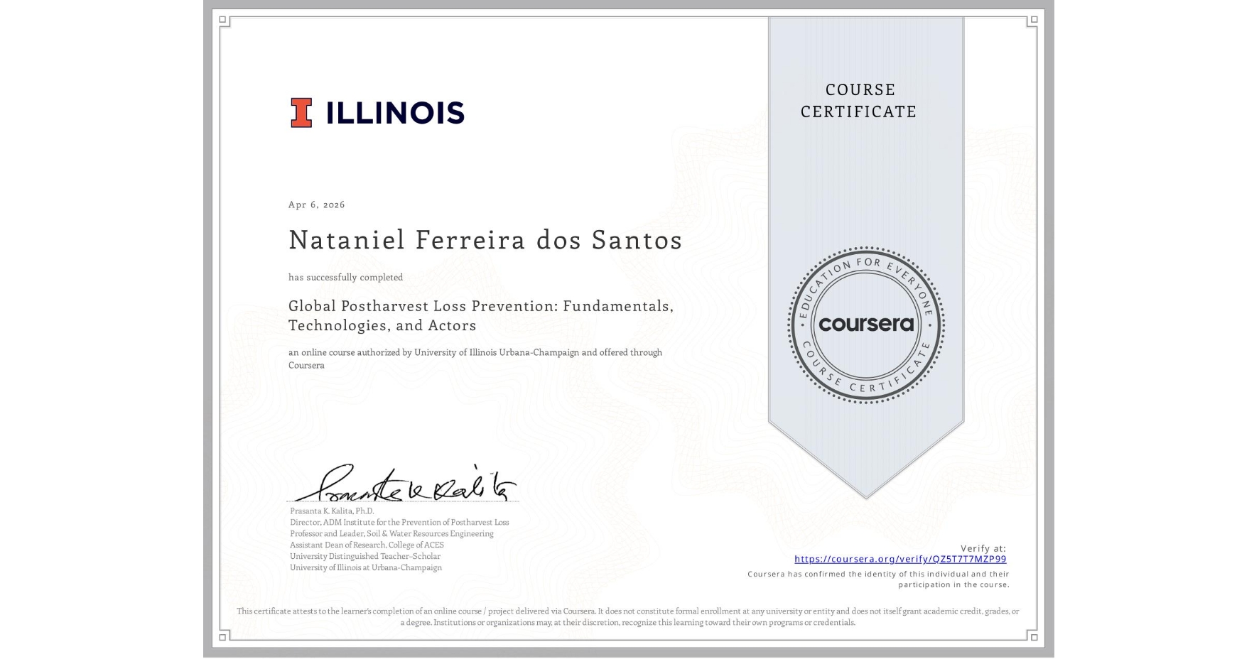 View certificate for Nataniel Ferreira dos Santos, Global Postharvest Loss Prevention: Fundamentals, Technologies, and Actors, an online non-credit course authorized by University of Illinois Urbana-Champaign and offered through Coursera
