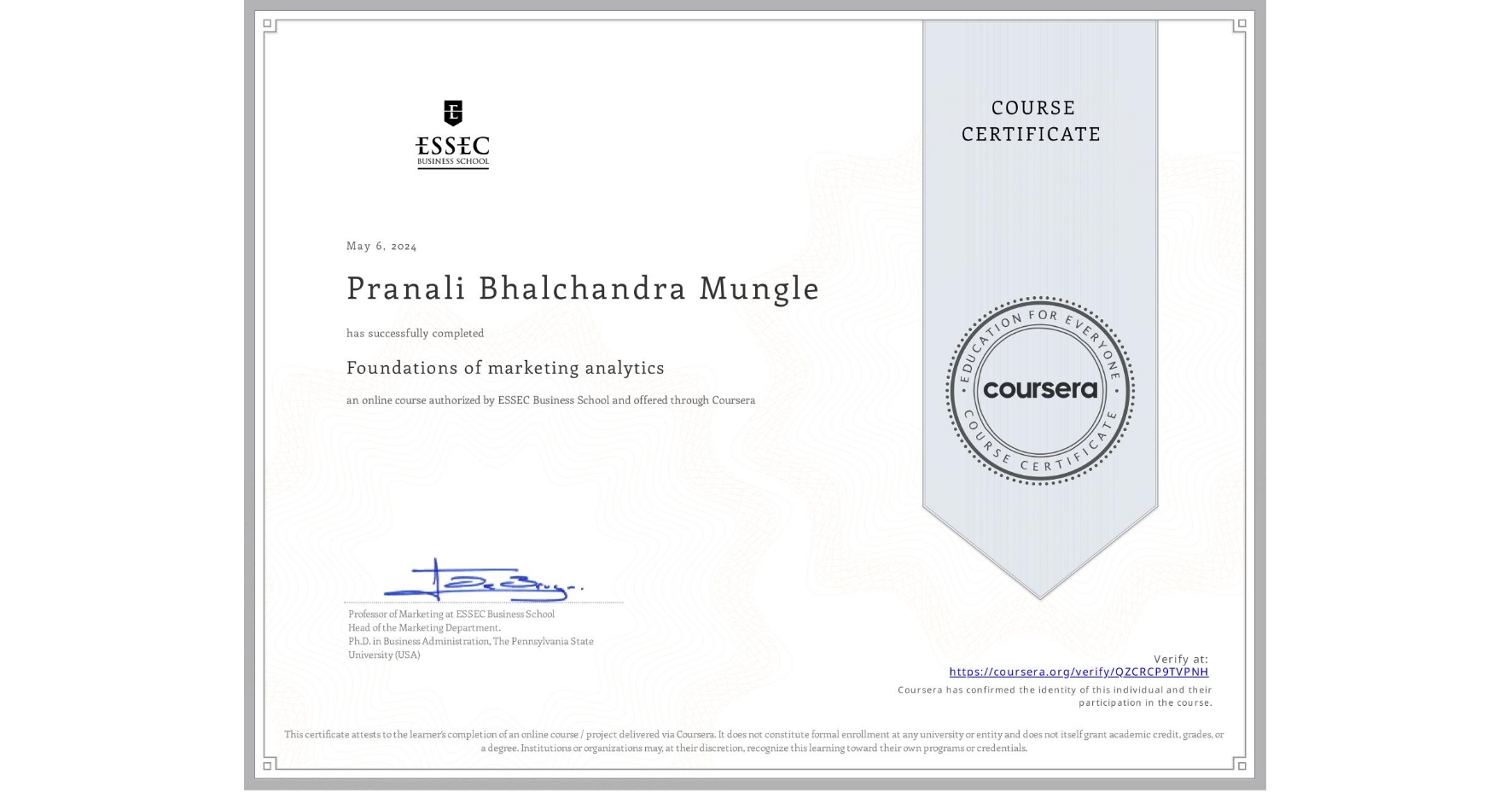 View certificate for Pranali Bhalchandra Mungle, Foundations of marketing analytics, an online non-credit course authorized by ESSEC Business School and offered through Coursera