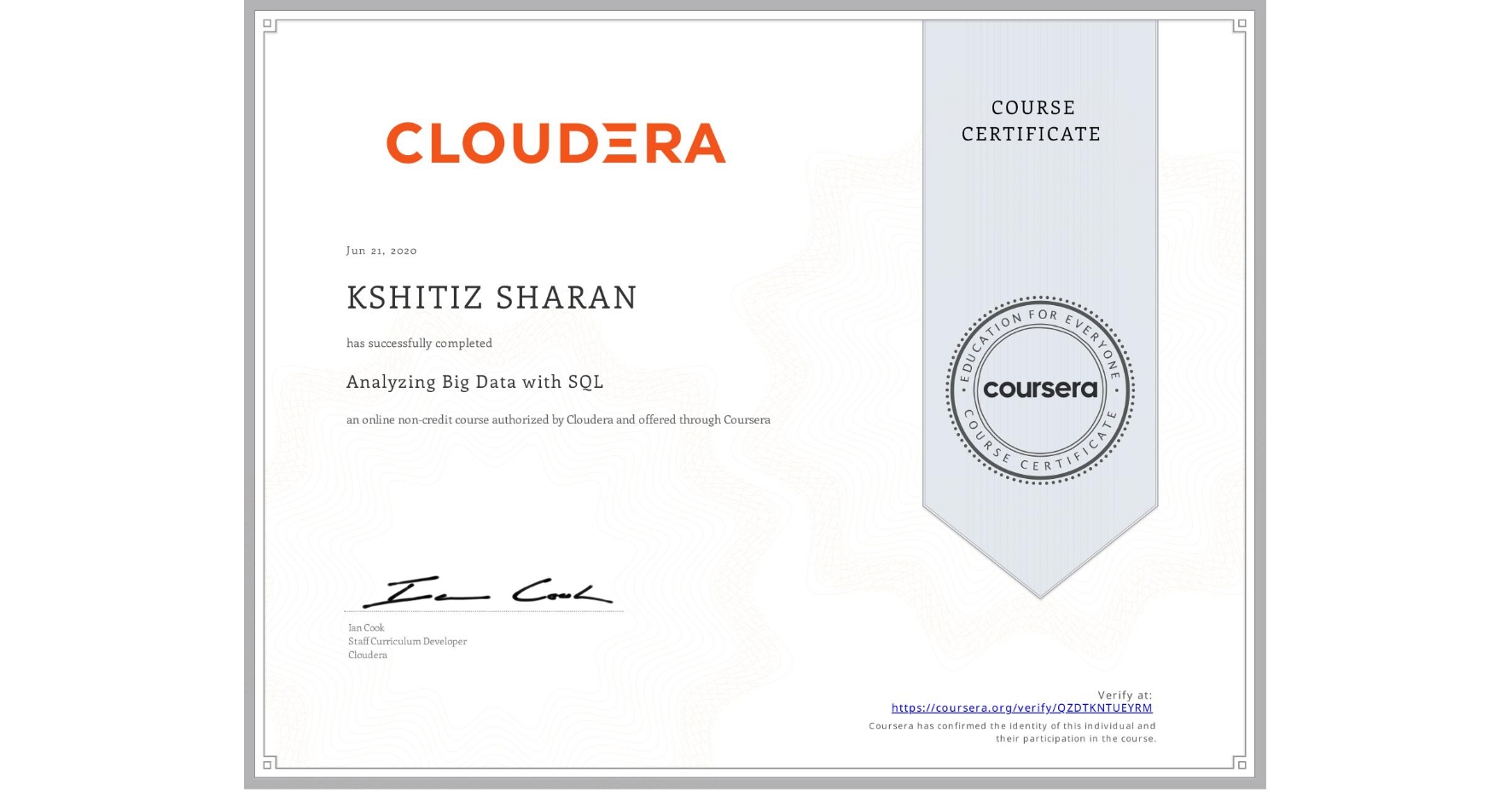 View certificate for KSHITIZ SHARAN, Analyzing Big Data with SQL, an online non-credit course authorized by Cloudera and offered through Coursera