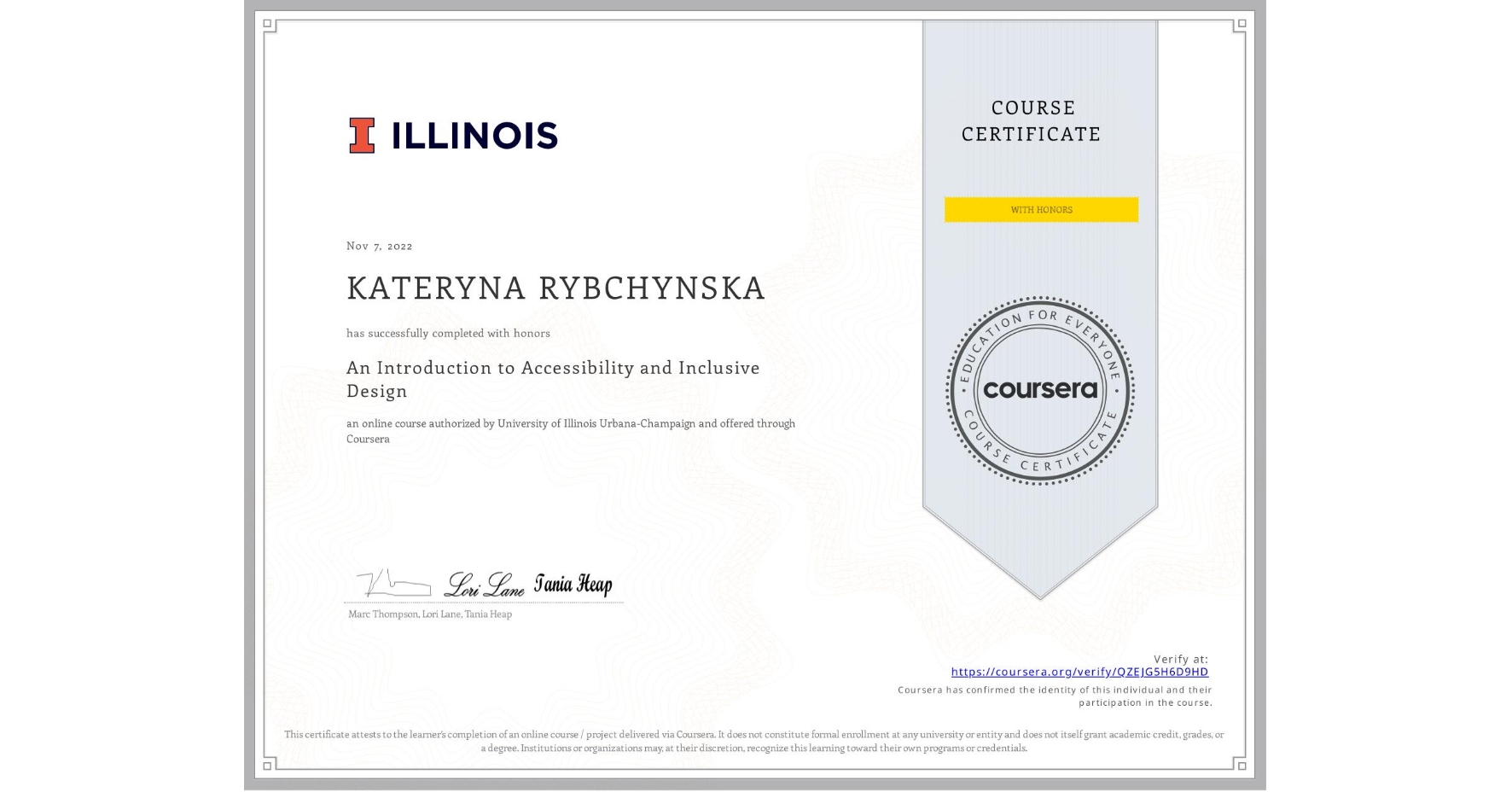 View certificate for KATERYNA RYBCHYNSKA, An Introduction to Accessibility and Inclusive Design, an online non-credit course authorized by University of Illinois Urbana-Champaign and offered through Coursera