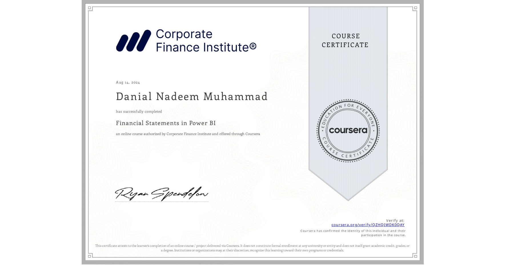 View certificate for Danial Nadeem Muhammad, Financial Statements in Power BI, an online non-credit course authorized by Corporate Finance Institute and offered through Coursera
