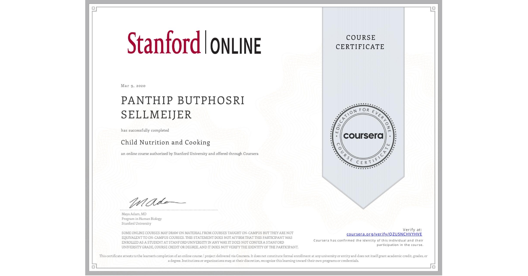 View certificate for PANTHIP BUTPHOSRI SELLMEIJER, Child Nutrition and Cooking, an online non-credit course authorized by Stanford University and offered through Coursera