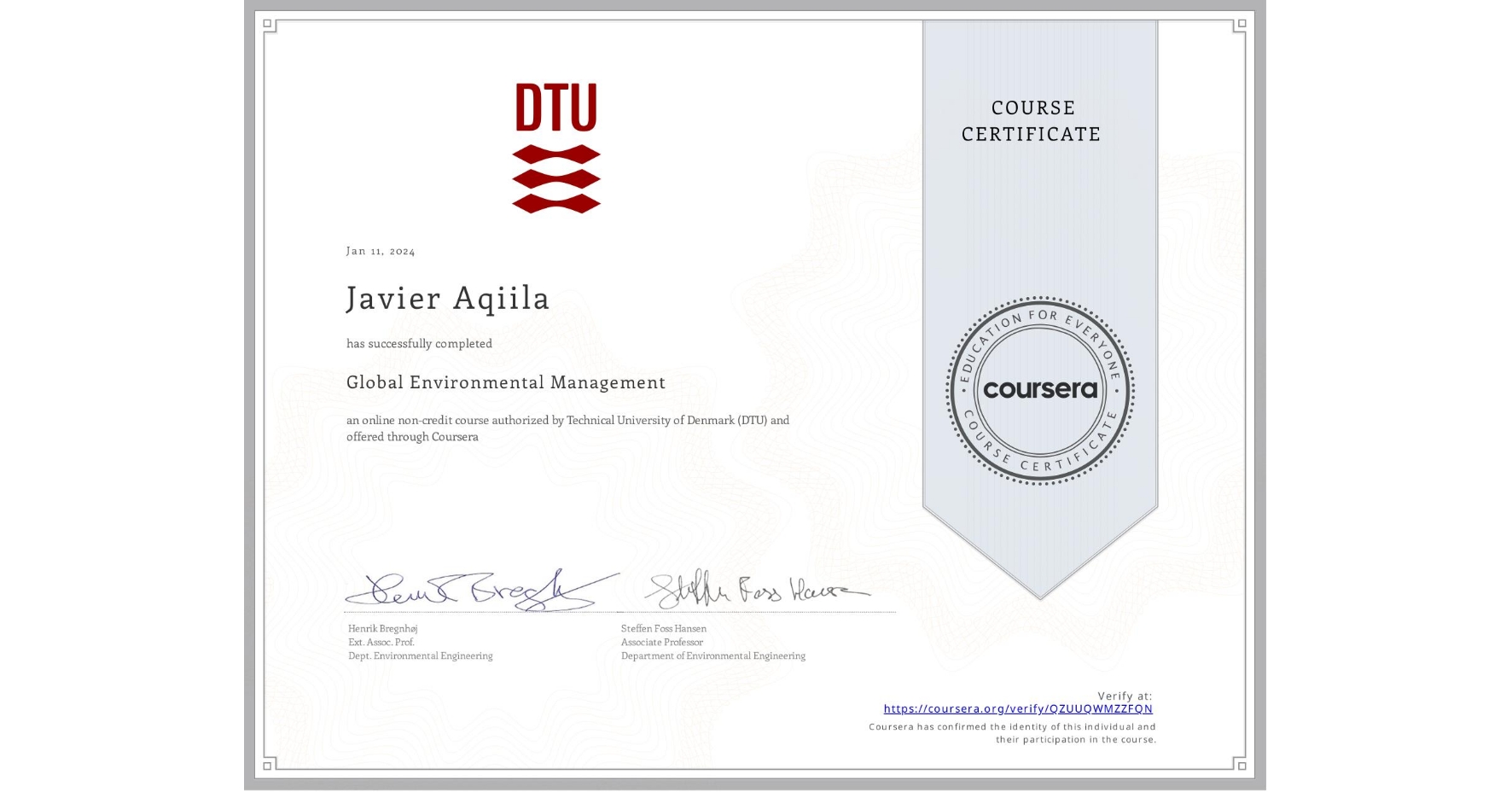 View certificate for Javier Aqiila, Global Environmental Management, an online non-credit course authorized by Technical University of Denmark (DTU) and offered through Coursera