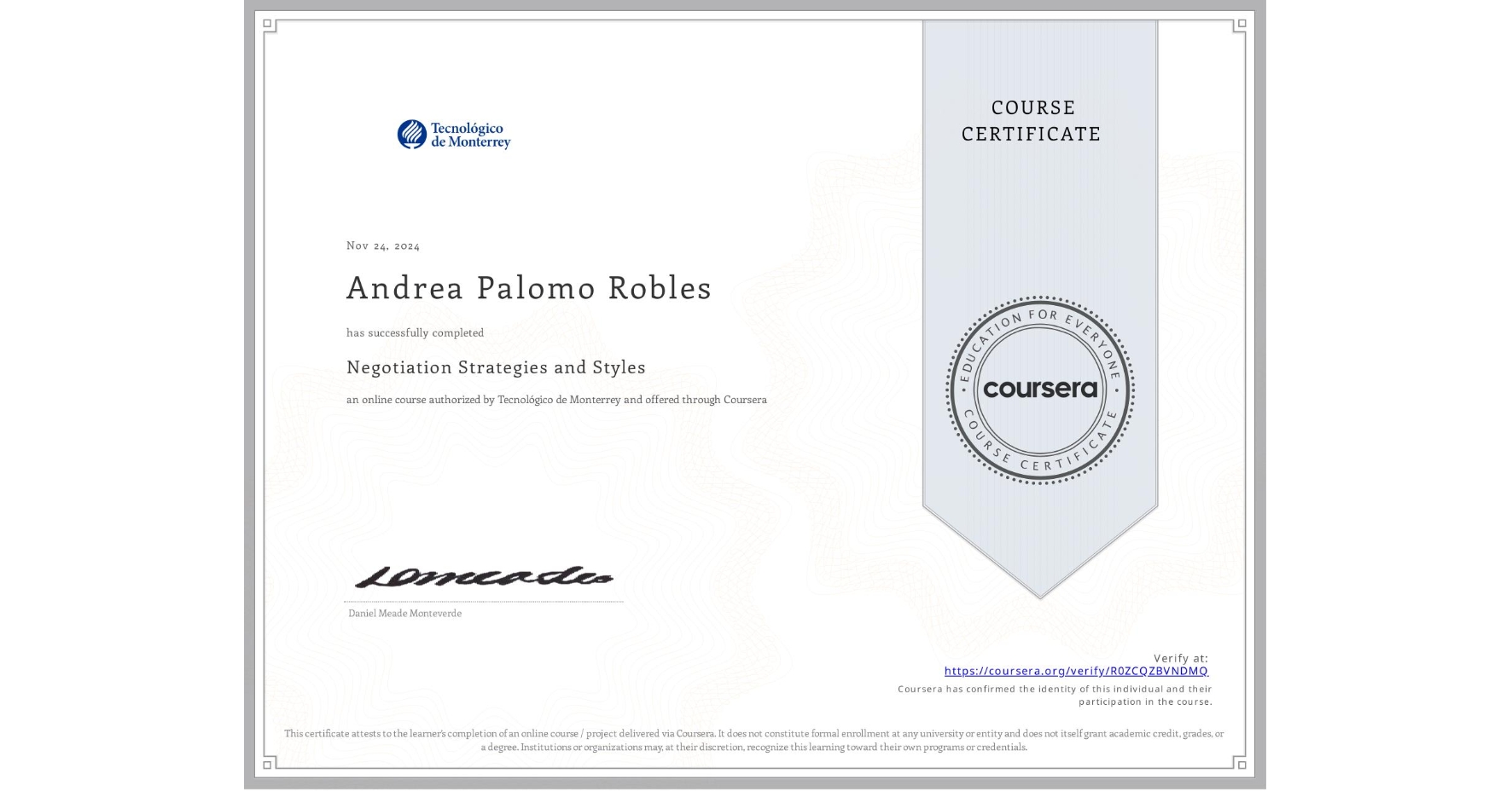 View certificate for Andrea Palomo Robles, Negotiation Strategies and Styles , an online non-credit course authorized by Tecnológico de Monterrey and offered through Coursera