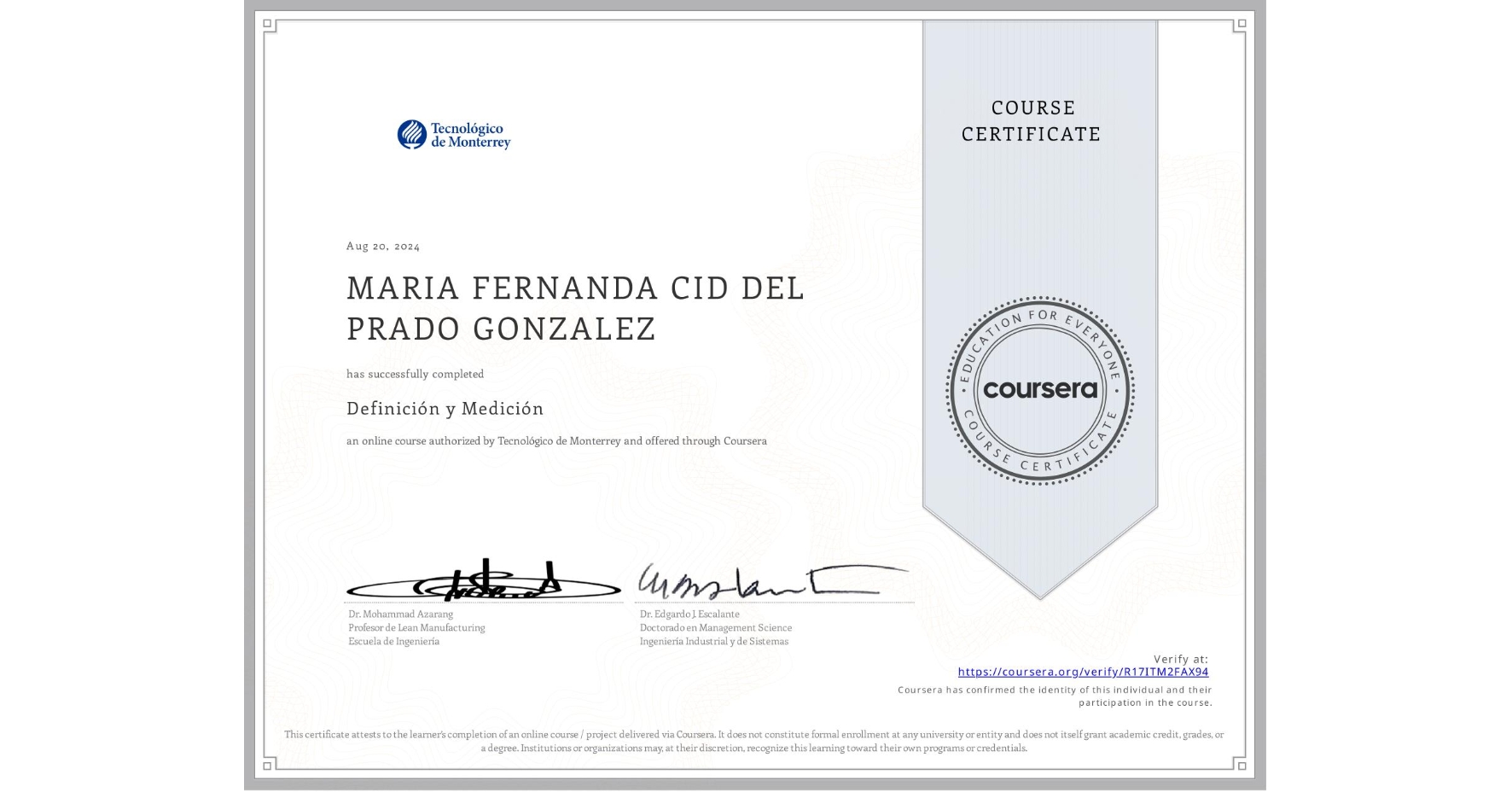 View certificate for MARIA FERNANDA CID DEL PRADO GONZALEZ, Definición y Medición, an online non-credit course authorized by Tecnológico de Monterrey and offered through Coursera