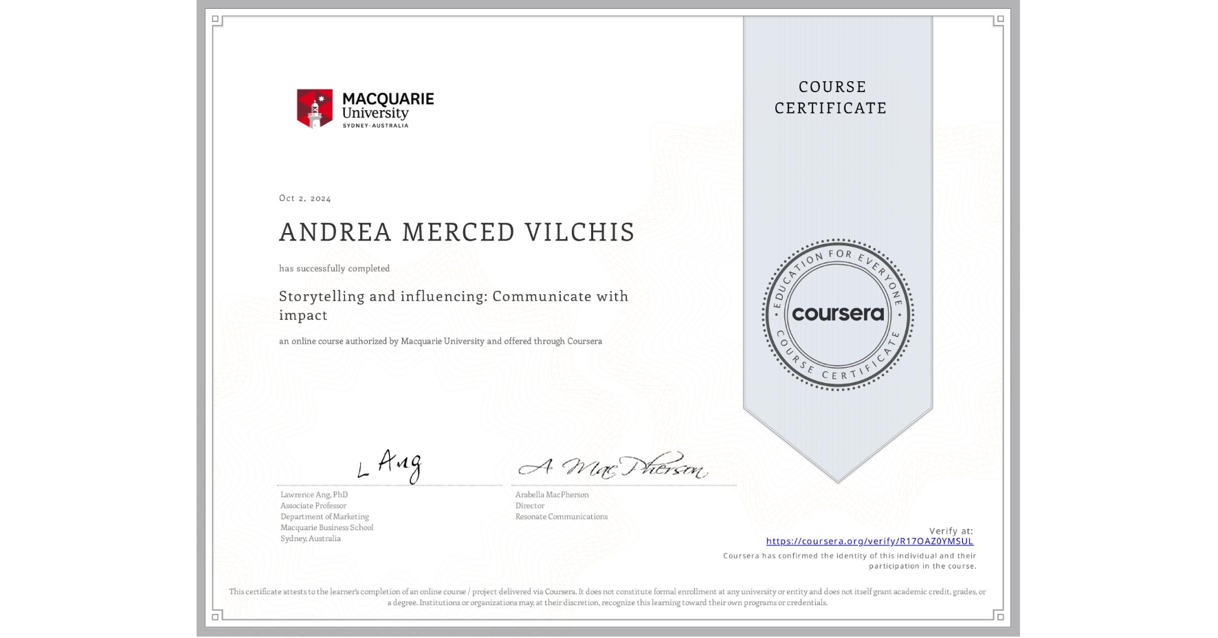 View certificate for ANDREA MERCED VILCHIS, Storytelling and influencing: Communicate with impact, an online non-credit course authorized by Macquarie University and offered through Coursera