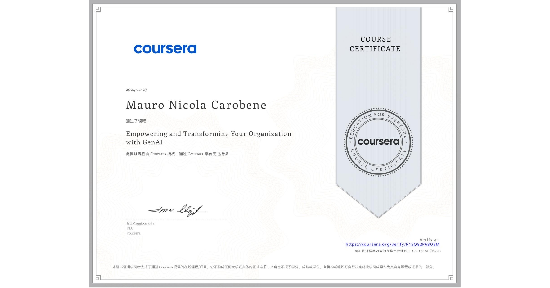 View certificate for Mauro Nicola Carobene, Empowering and Transforming Your Organization with GenAI, an online non-credit course authorized by Coursera and offered through Coursera